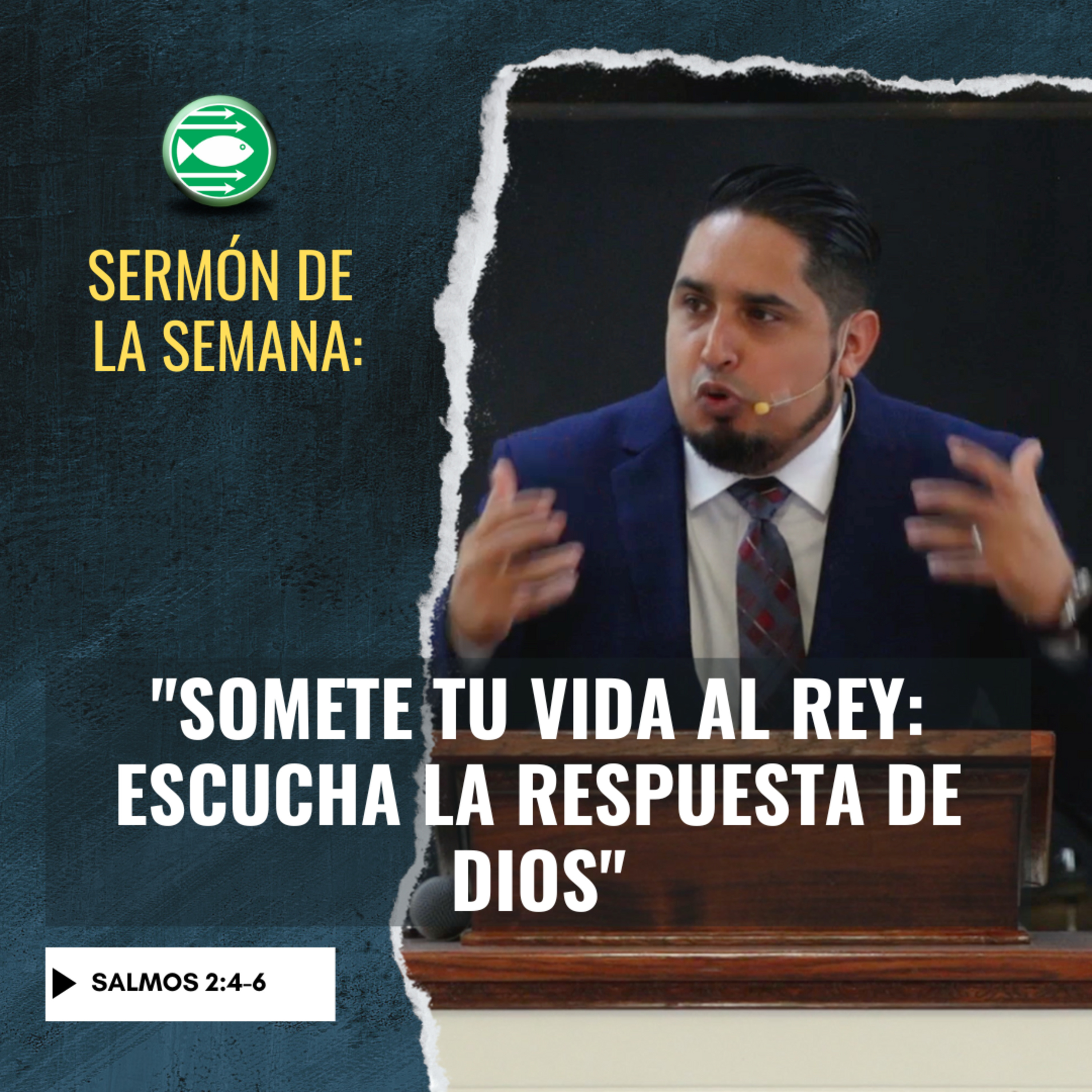 Sermón: "Somete tu vida al Rey: Escucha la respuesta de Dios", basado en el Salmo 2:4-6. episode artwork