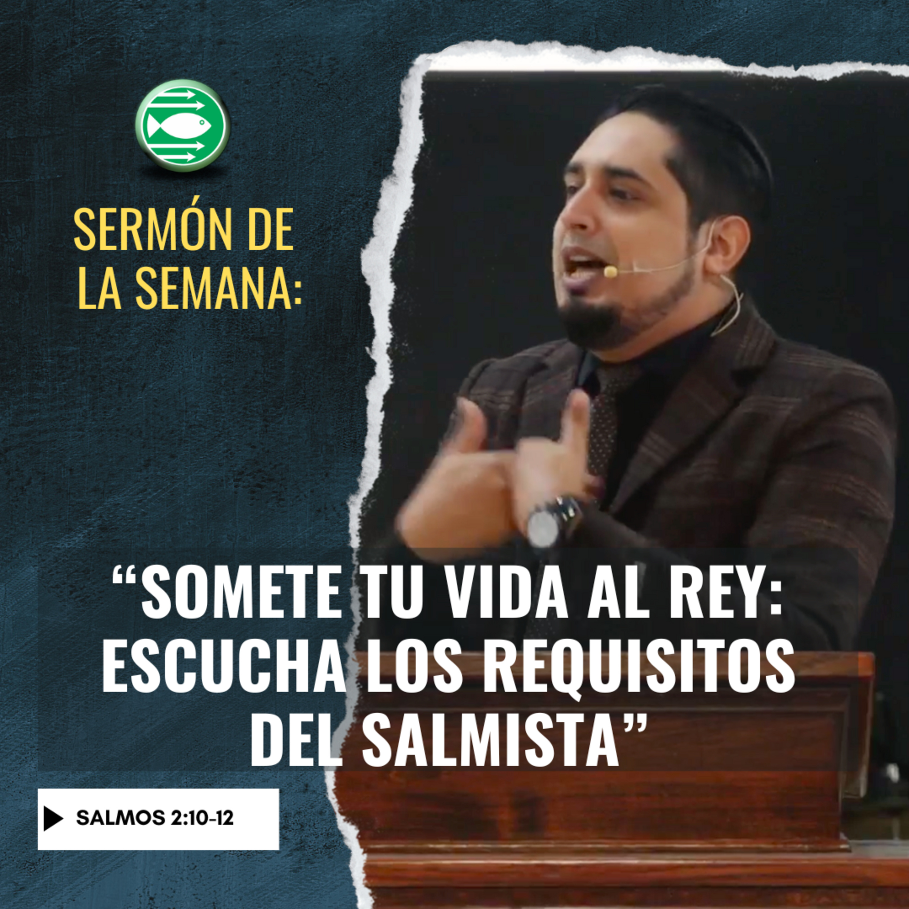 Sermón: "Somete tu vida al Rey: Escucha los requisitos del Salmista", basado en Salmos 2:10-12 episode artwork
