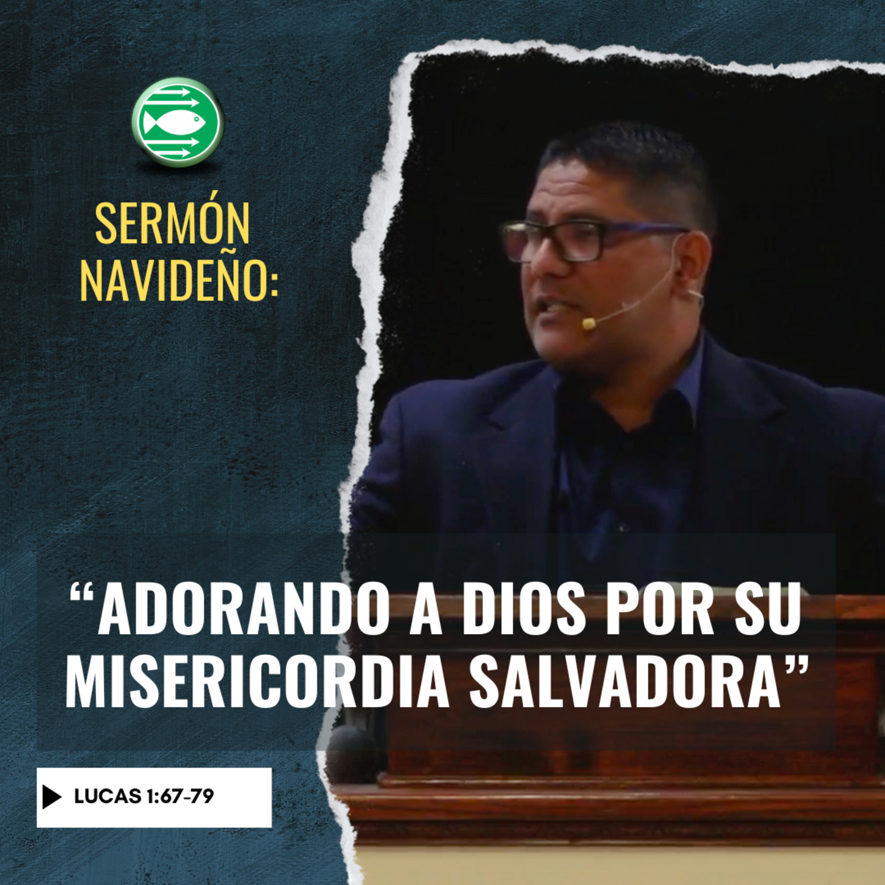 Sermón de Navidad: "Adorando a Dios por su misericordia salvadora", basado en Lucas 1:67-79 episode artwork