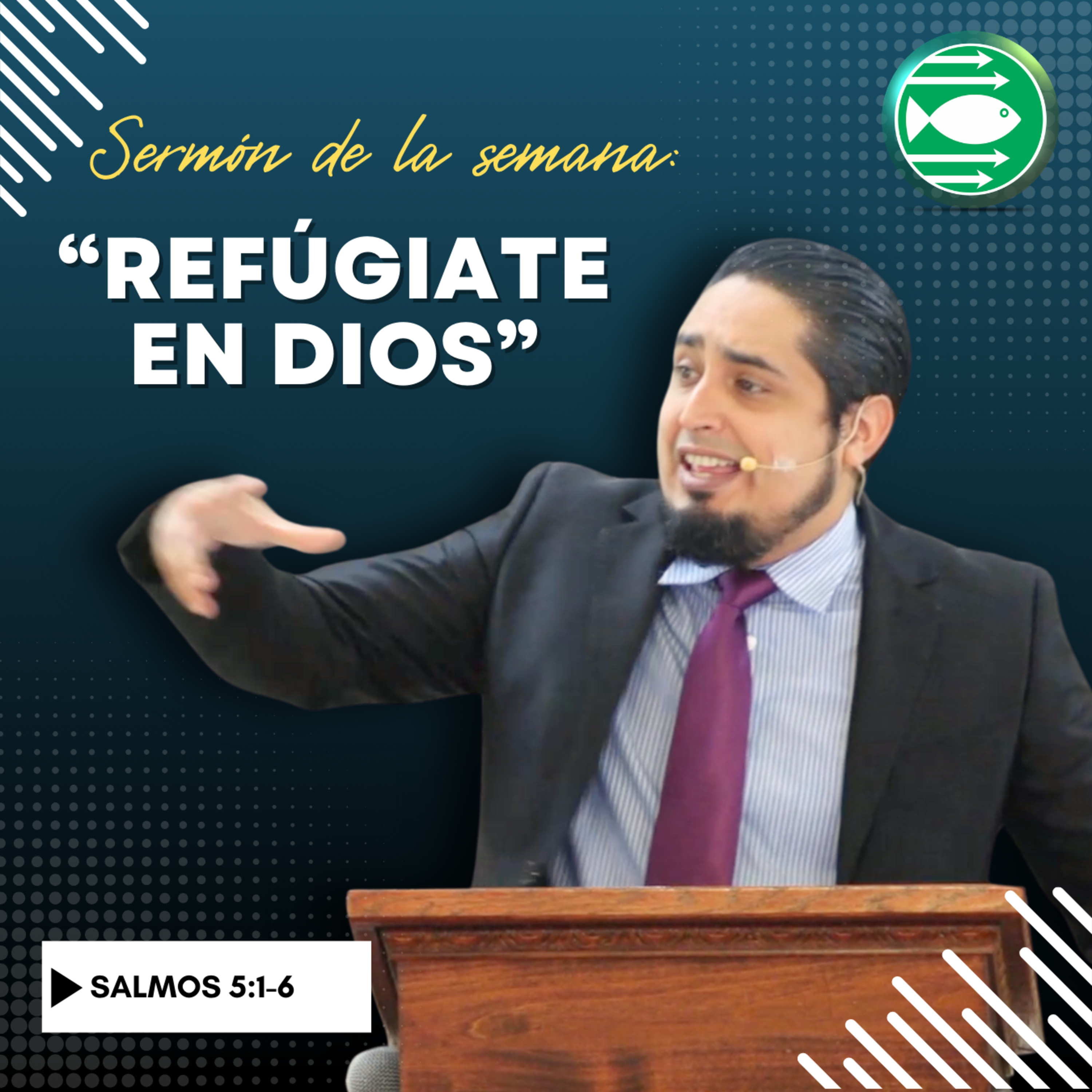 Sermón: "Refúgiate en Dios, Parte 1", basado en Salmo 5:1-6 episode artwork