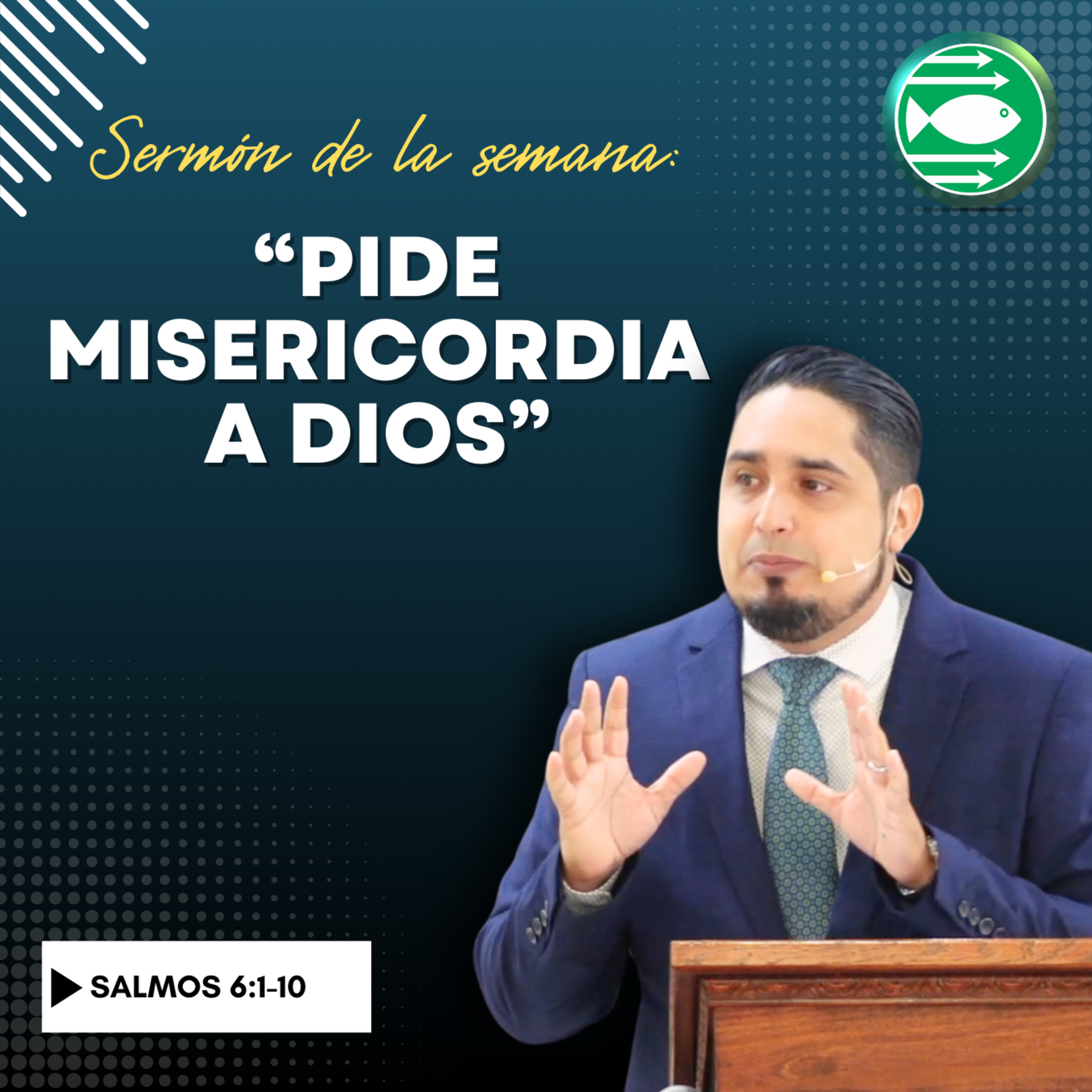 Sermón: "Pide misericordia a Dios", basado en Salmos 6:1-10 episode artwork