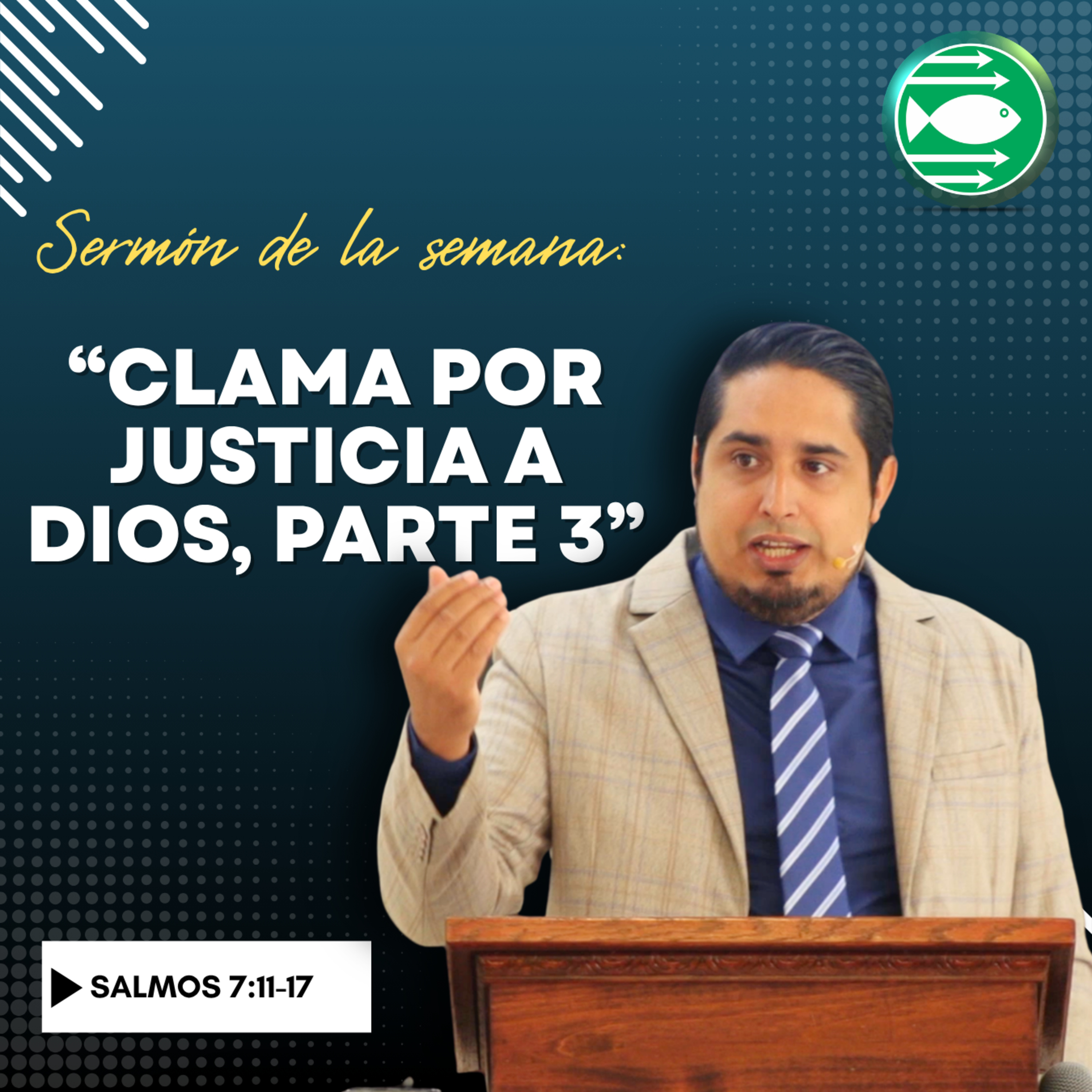 Sermón: "Clama por justicia a Dios, Parte 3", basado en Salmos 7:11-17 episode artwork