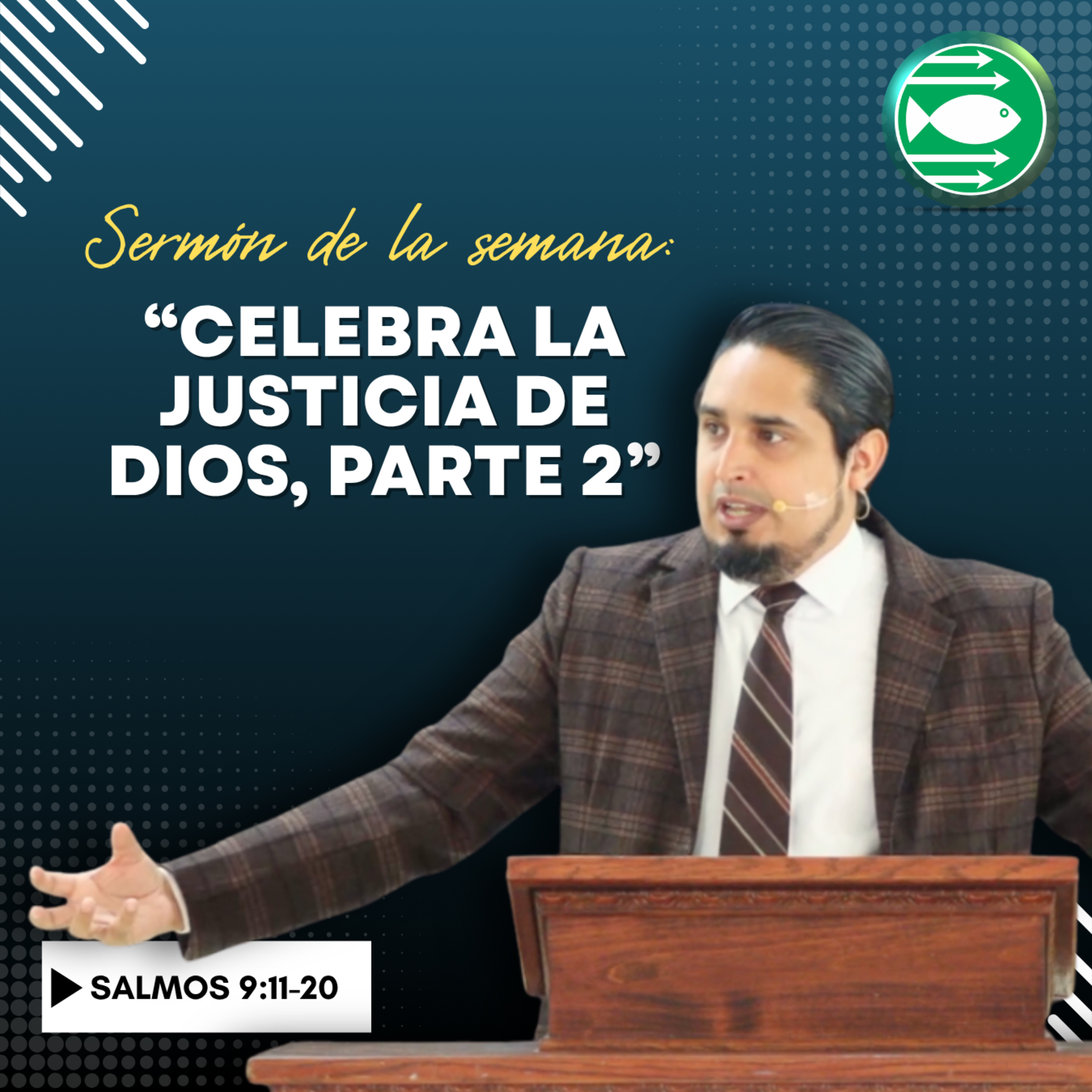 Sermón: "Celebra la Justicia de Dios, Parte II", basado en Salmos 9:11-20. episode artwork