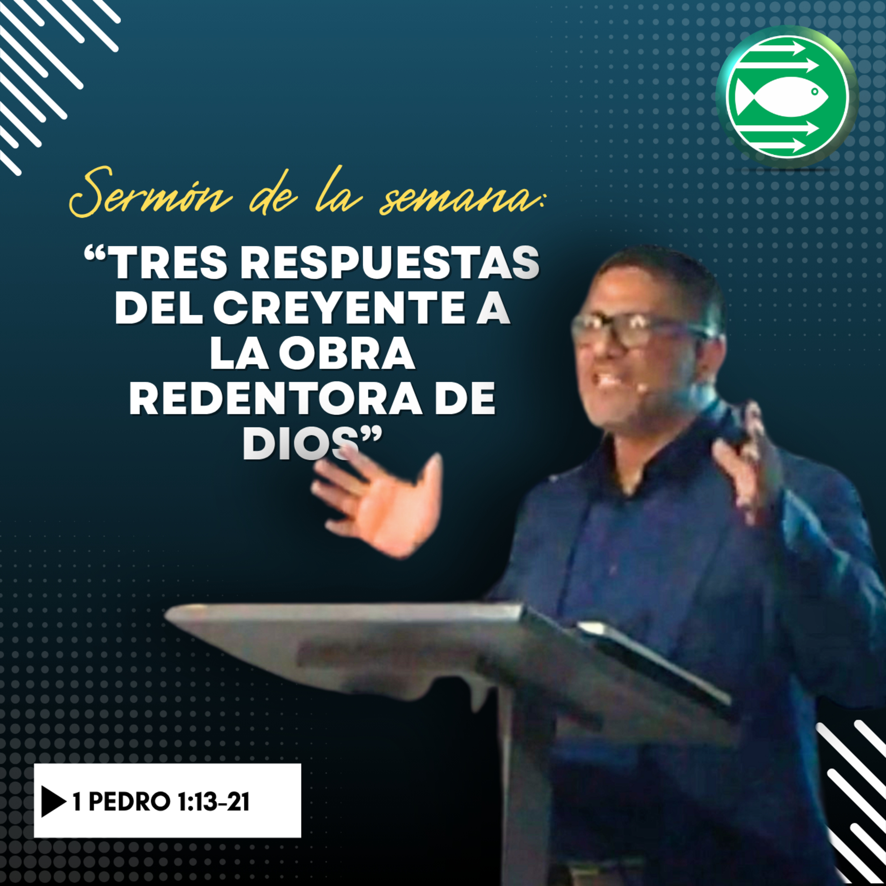 Sermón: "Tres respuestas del creyente a la obra redentora de Dios", basado en 1 Pedro 1:13-21 episode artwork