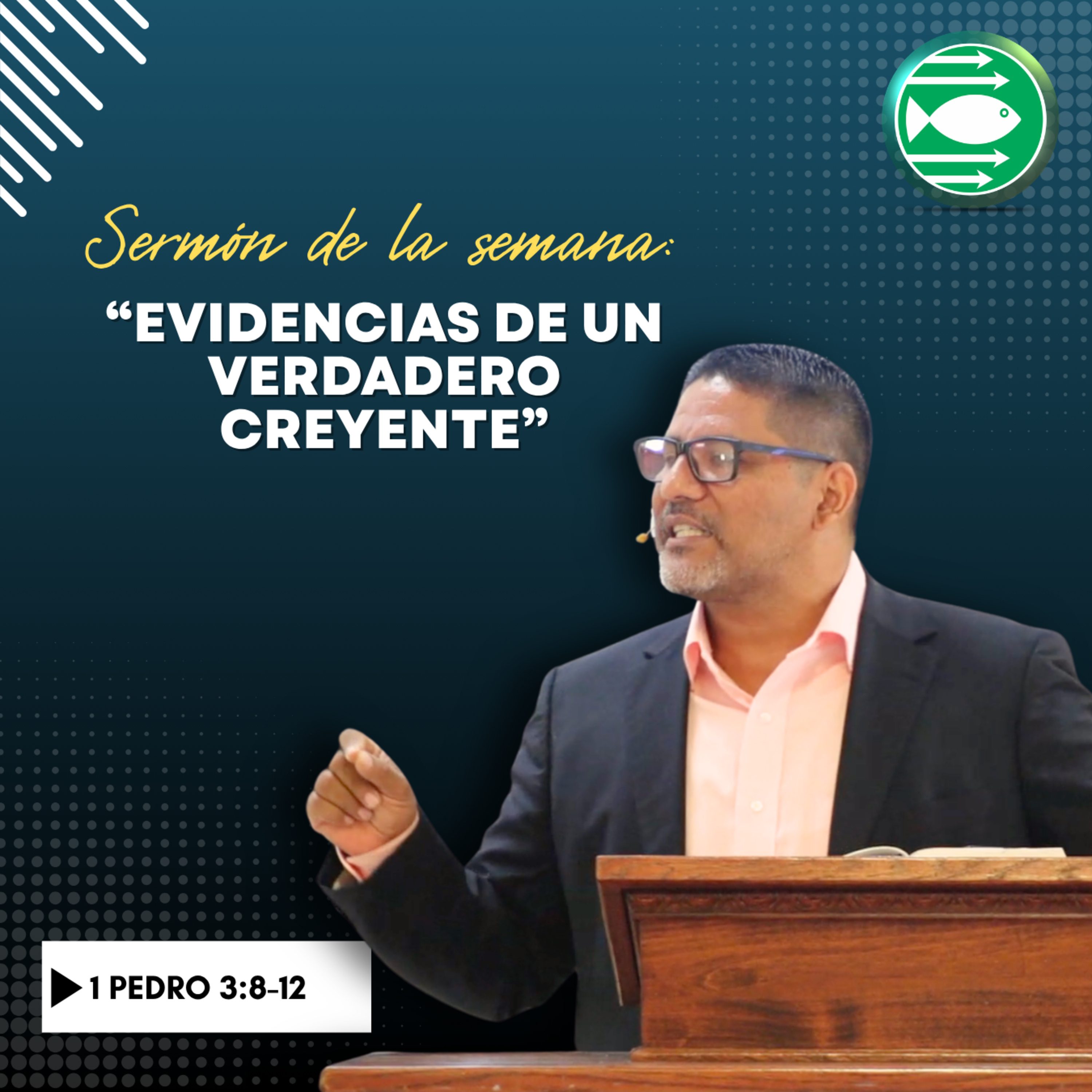 Sermón: "Evidencias de un verdadero creyente" basado en 1 de Pedro 3:8-12. episode artwork