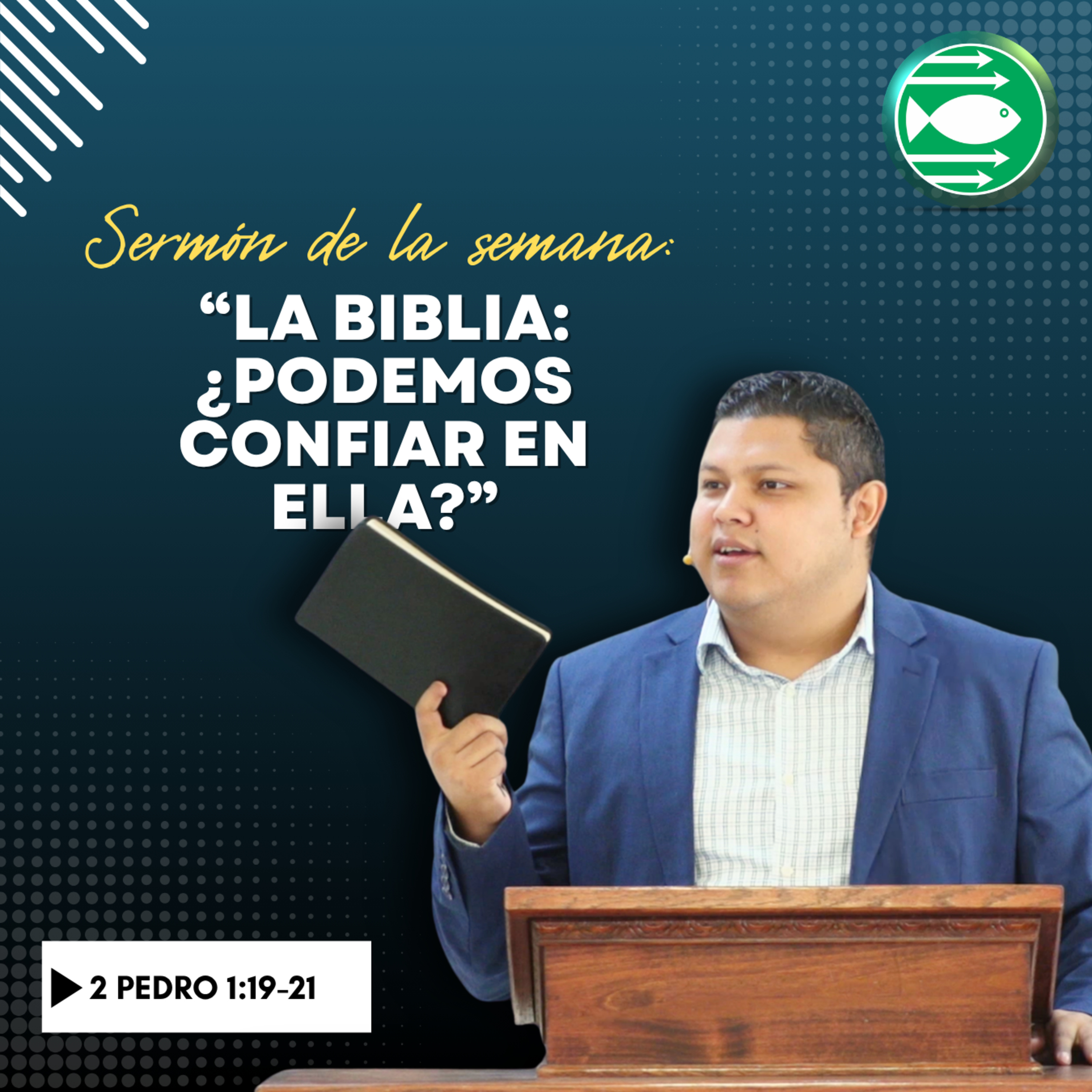 Sermón: "La Biblia: ¿Podemos confiar en ella?", basado en 2 de Pedro 1:19-21 episode artwork