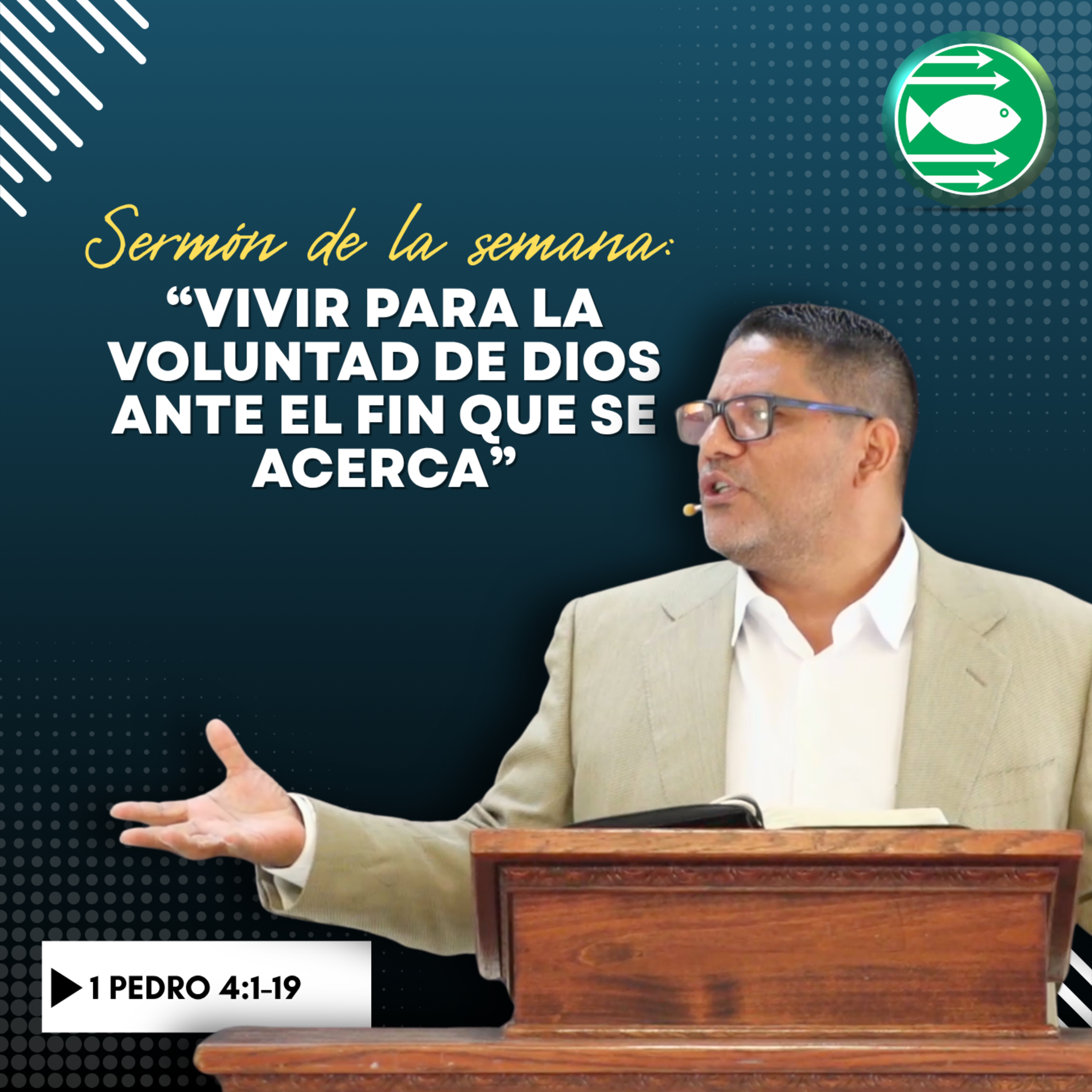 Sermón: "Vivir para la voluntad de Dios ante el fin que se acerca", basado en 1 de Pedro 4:1-19 episode artwork