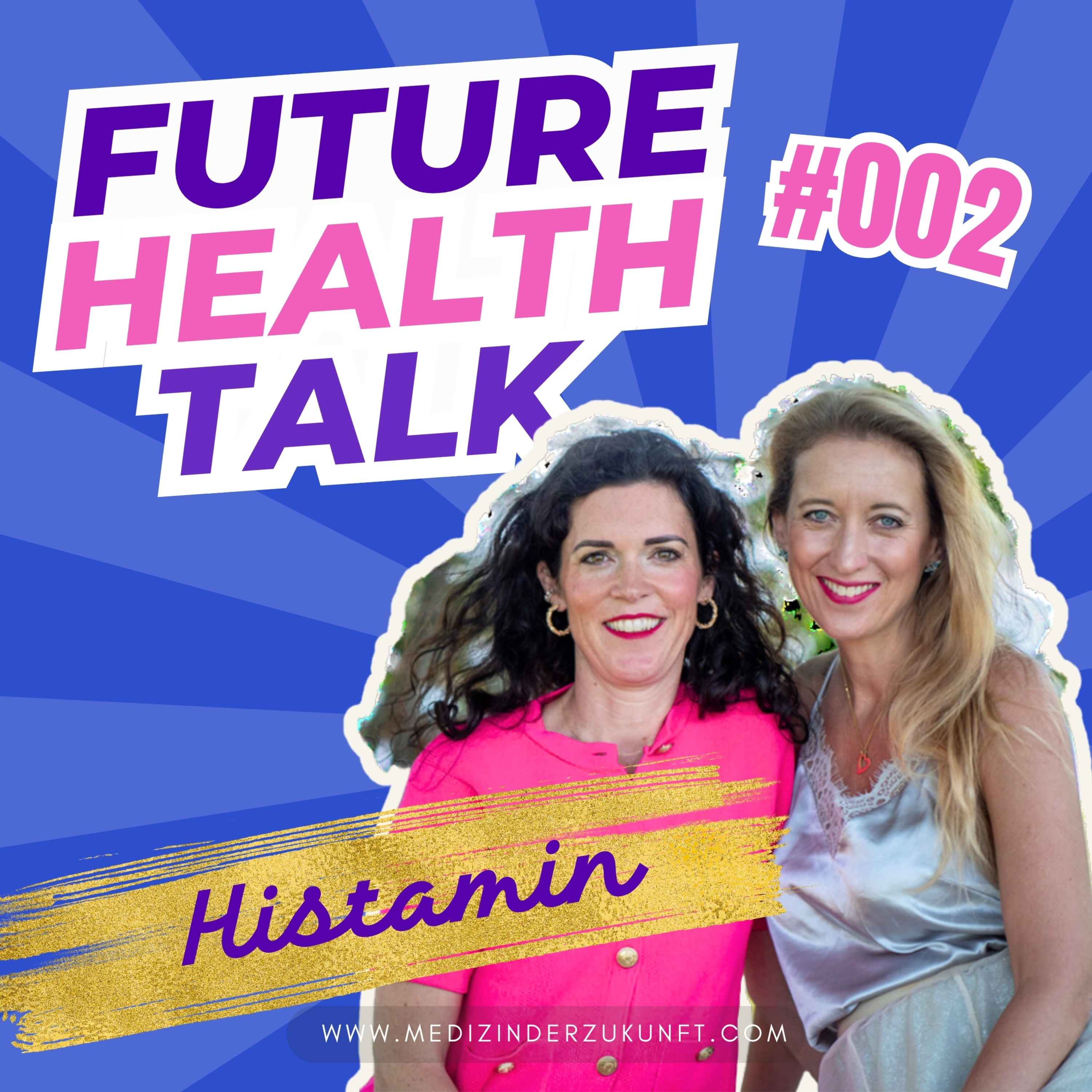 Histamin verstehen: Auswirkungen auf Gesundheit und Wohlbefinden – Future Health Talk #002 episode artwork