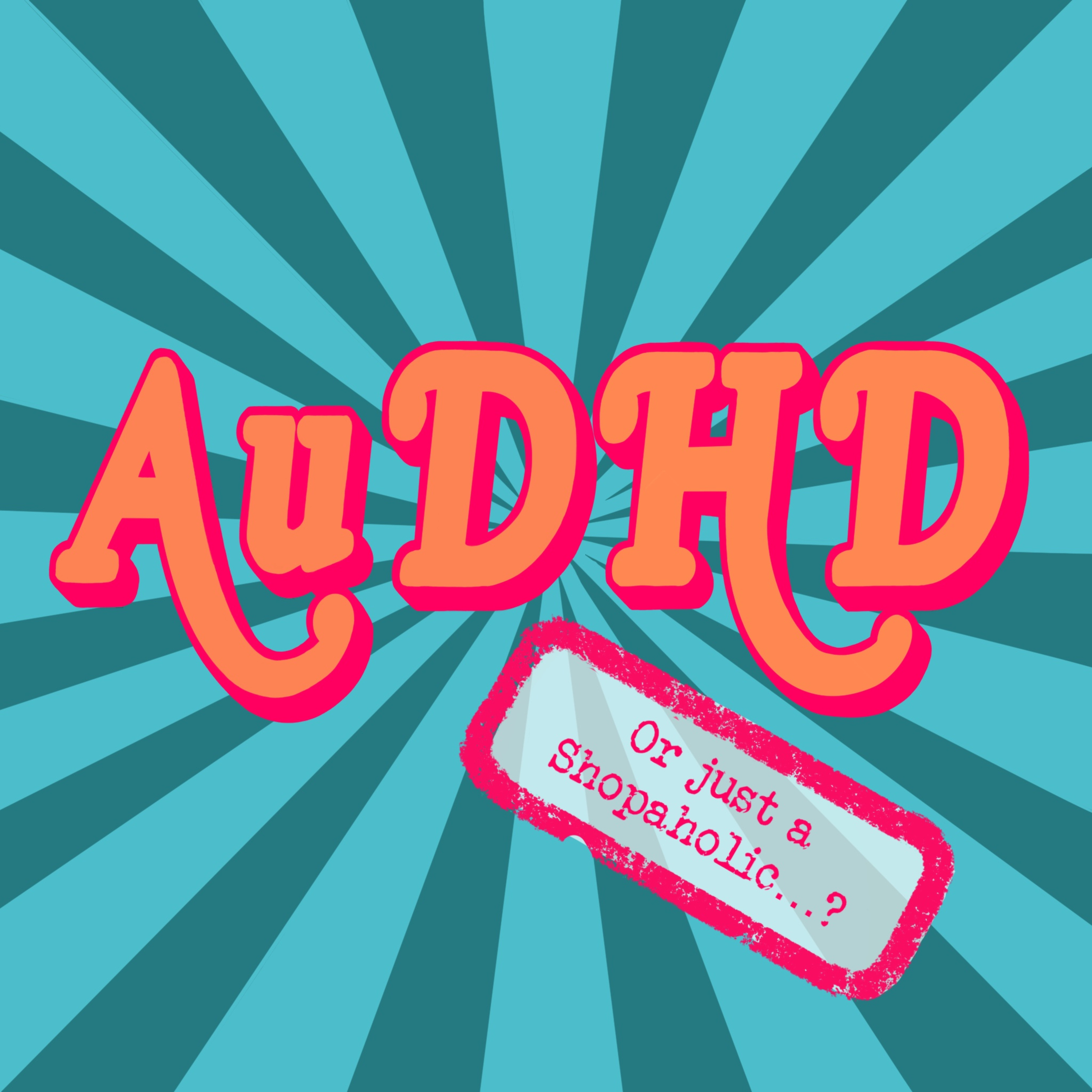AuDHD... or just a shopaholic? episode artwork