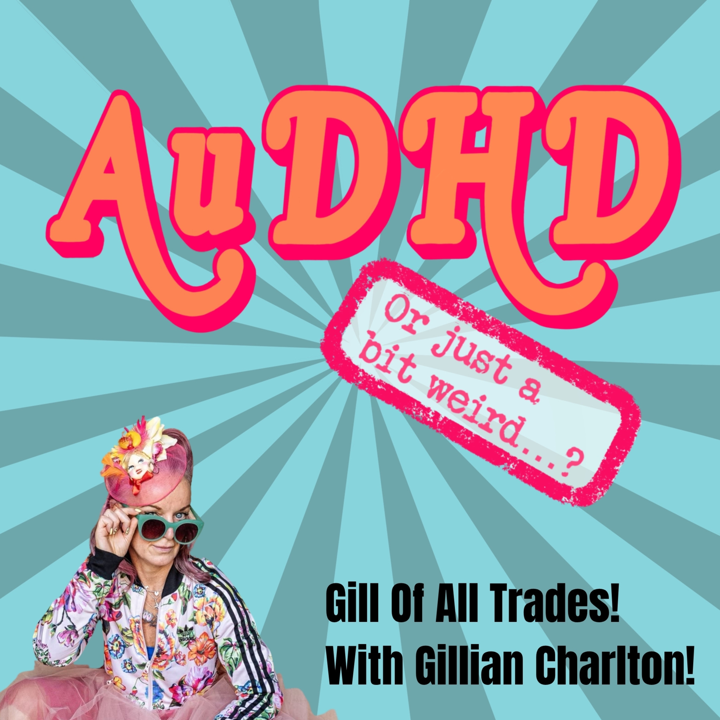 Gill Of All Trades! With Gillian Charlton!