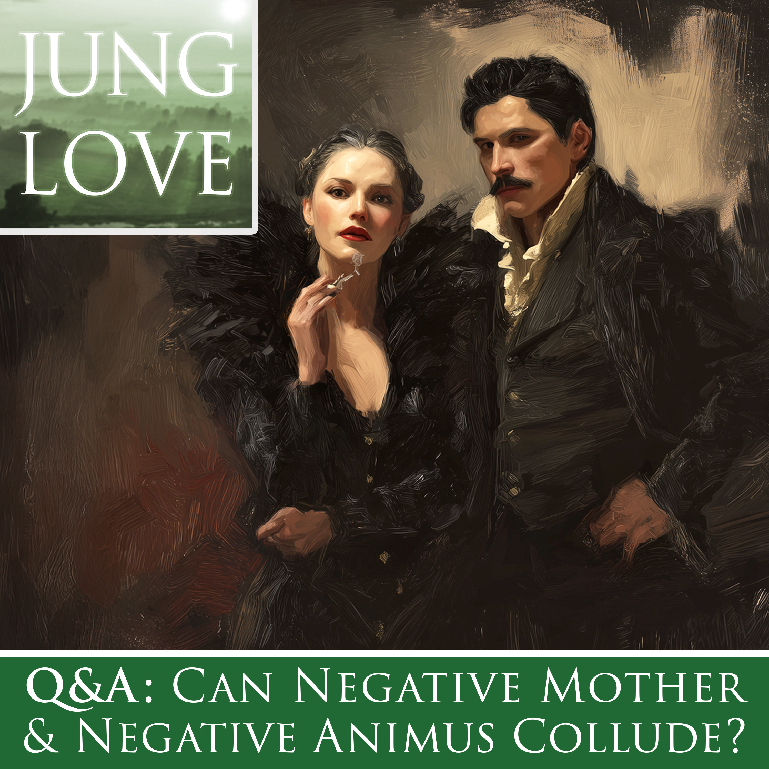 [SUBSCRIBER BONUS] How Do the Negative Mother and Negative Animus Collude?