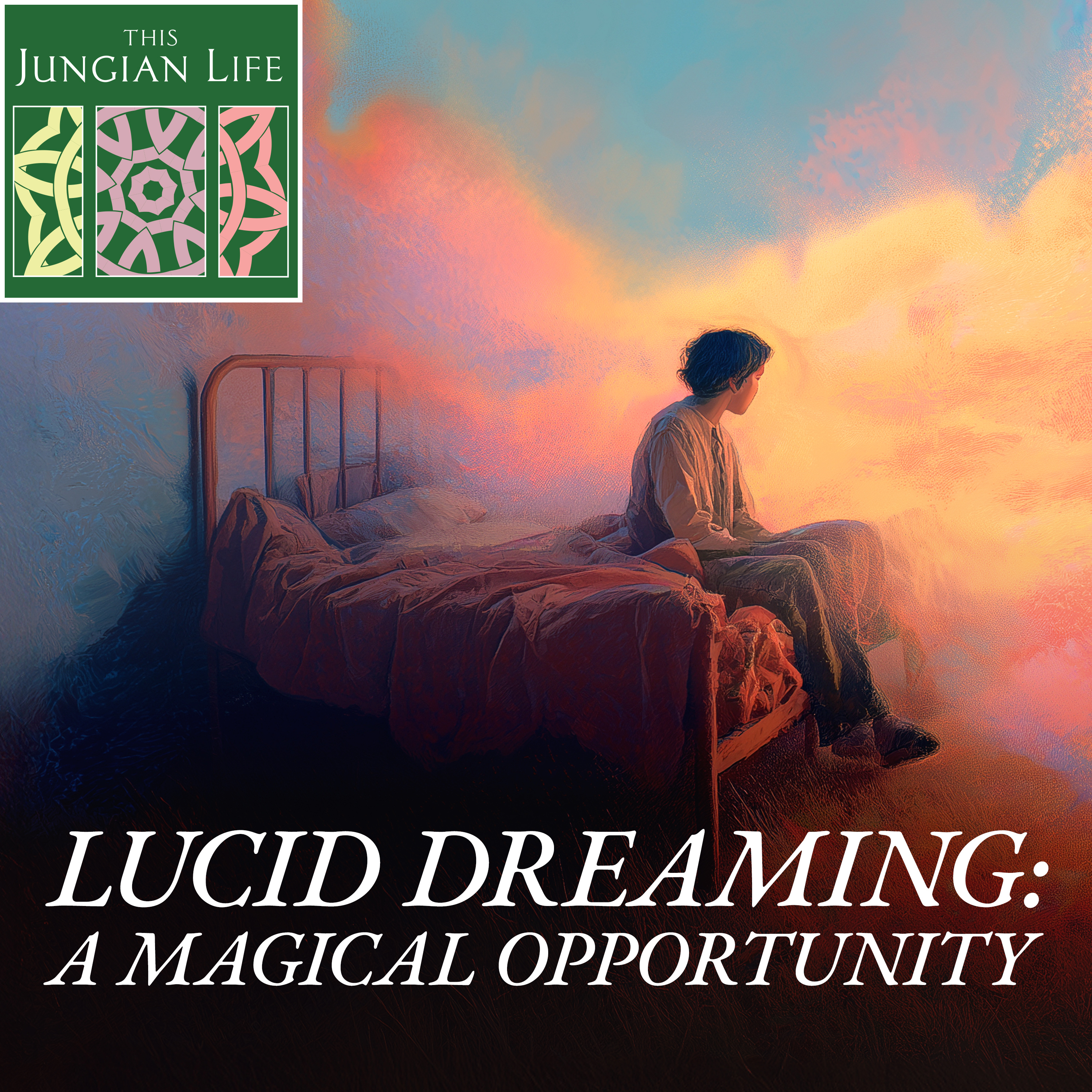 LUCID DREAMING: How to Make the Most of a Magical Opportunity