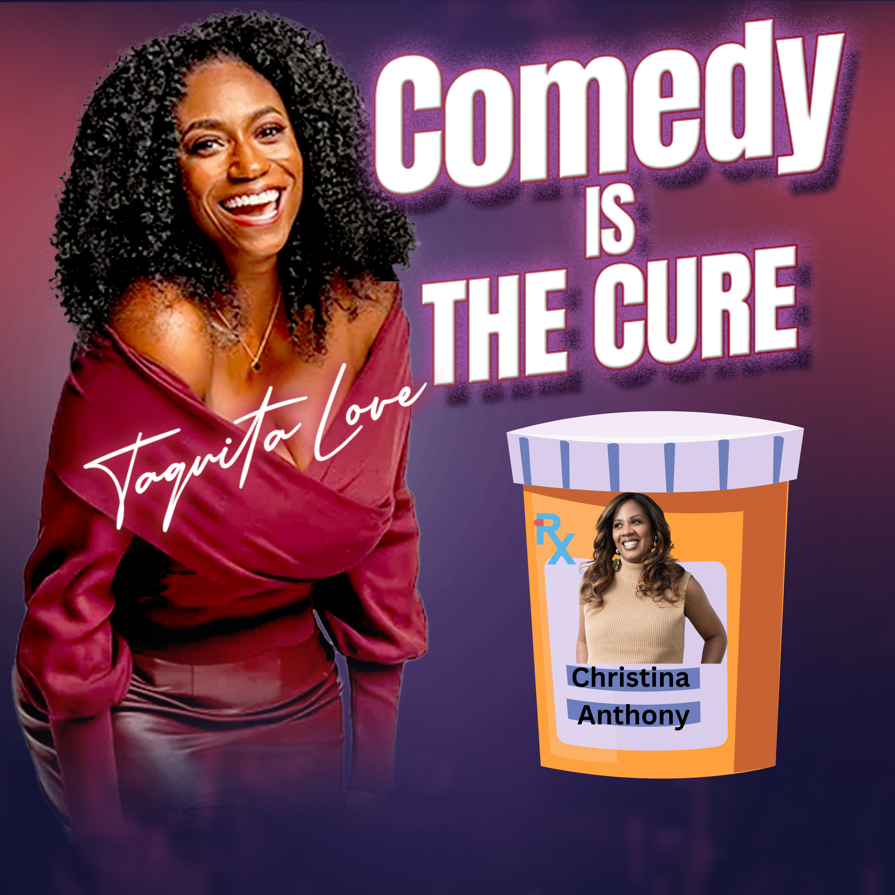 Comedy is the Cure by Taquita Love