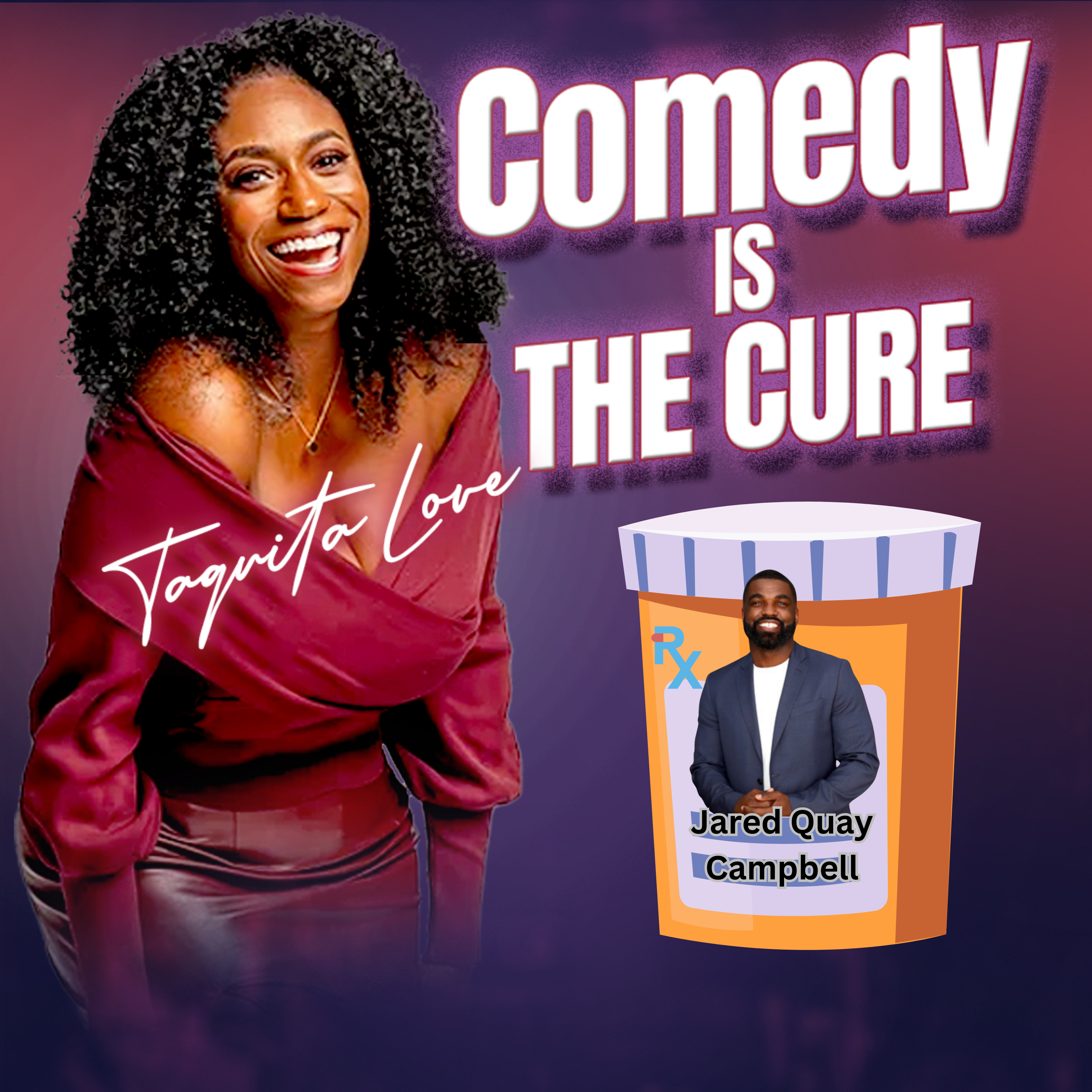 Comedy is the Cure by Taquita Love