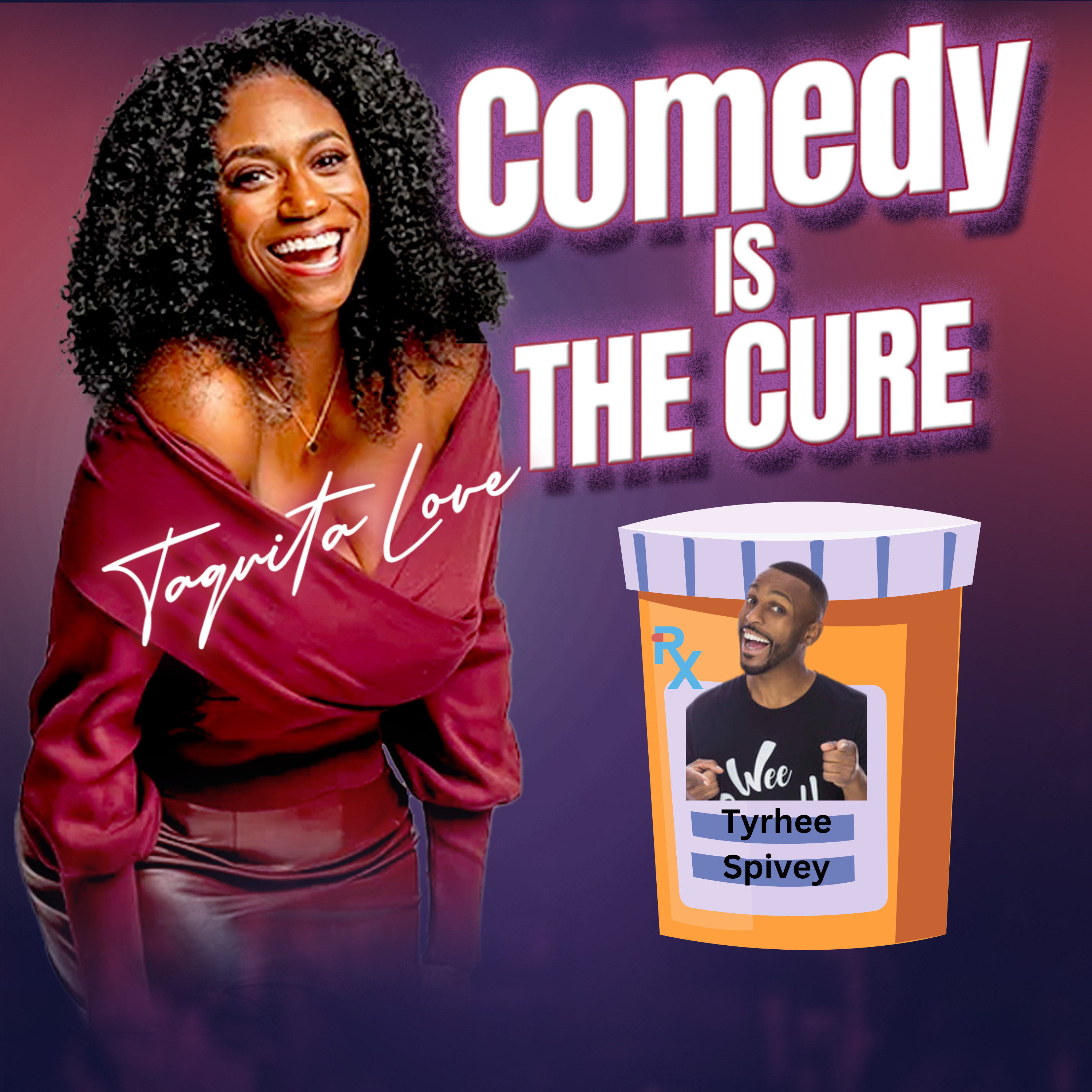 Comedy is the Cure by Taquita Love