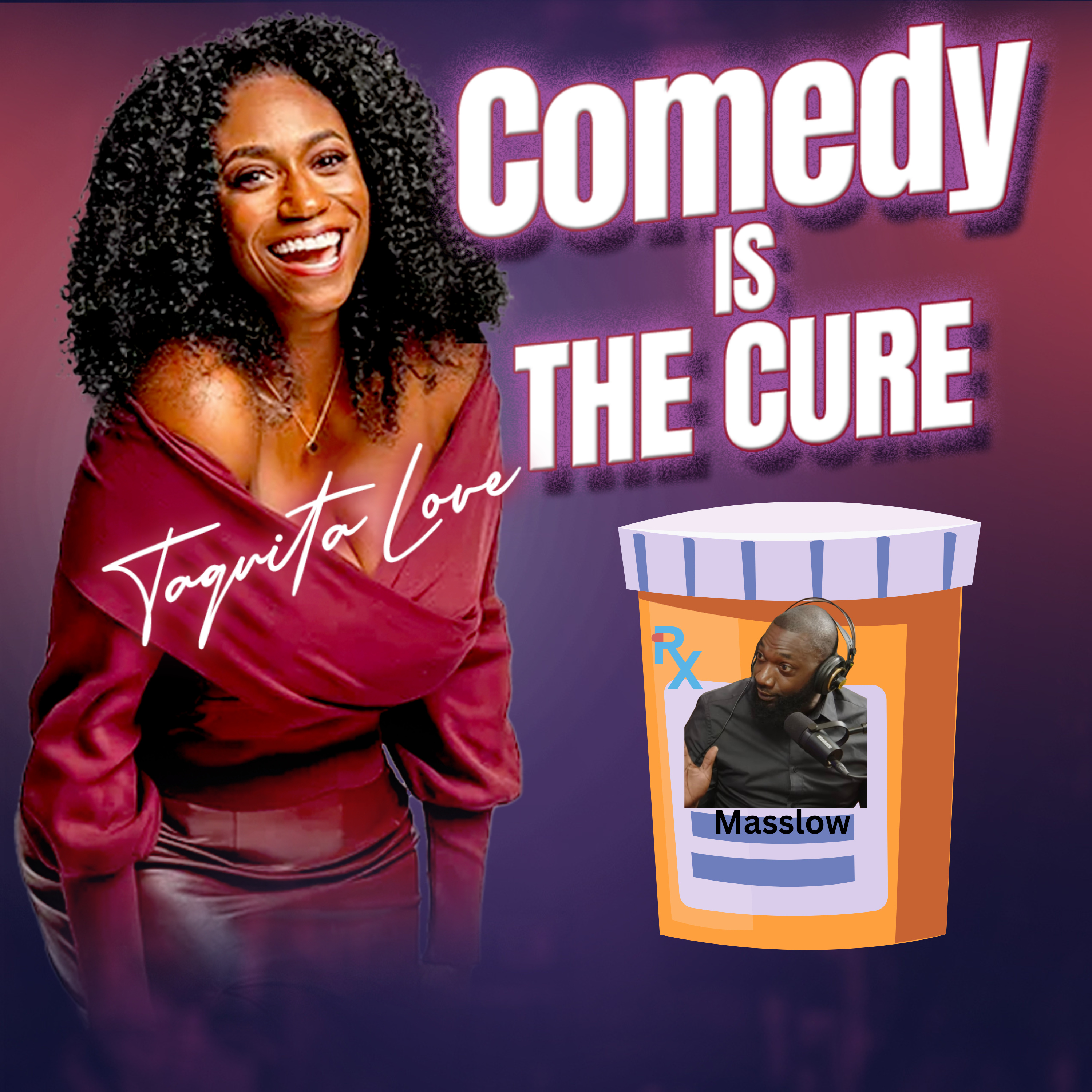 Comedy is the Cure by Taquita Love