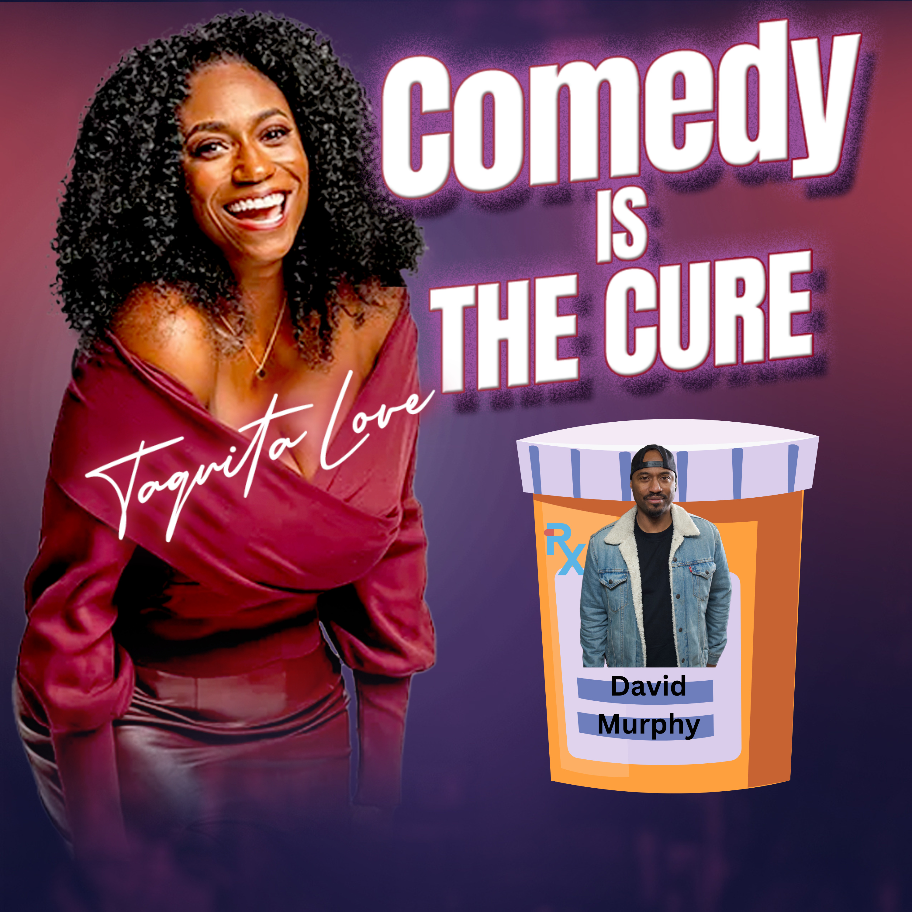 Comedy is the Cure by Taquita Love