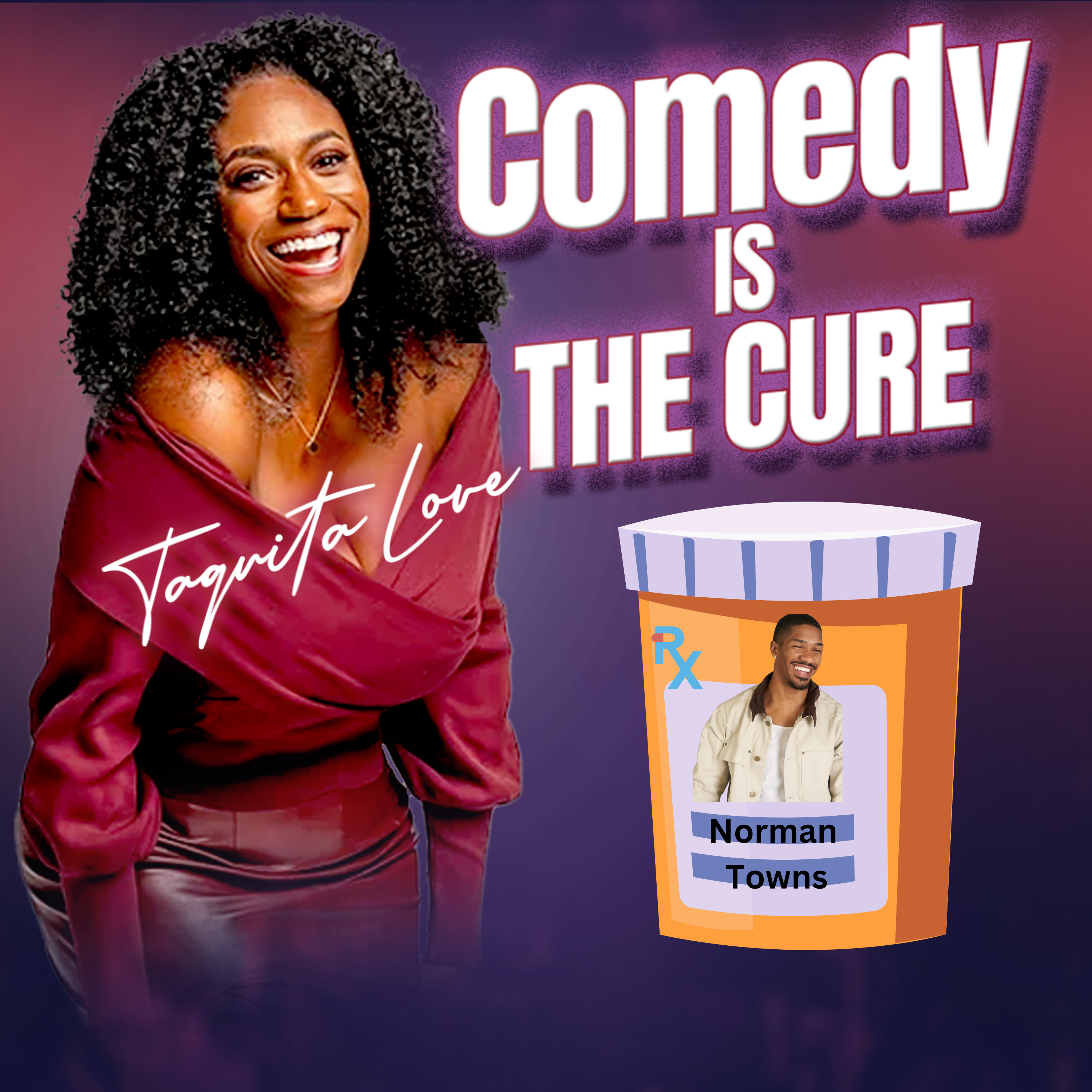 Comedy is the Cure by Taquita Love