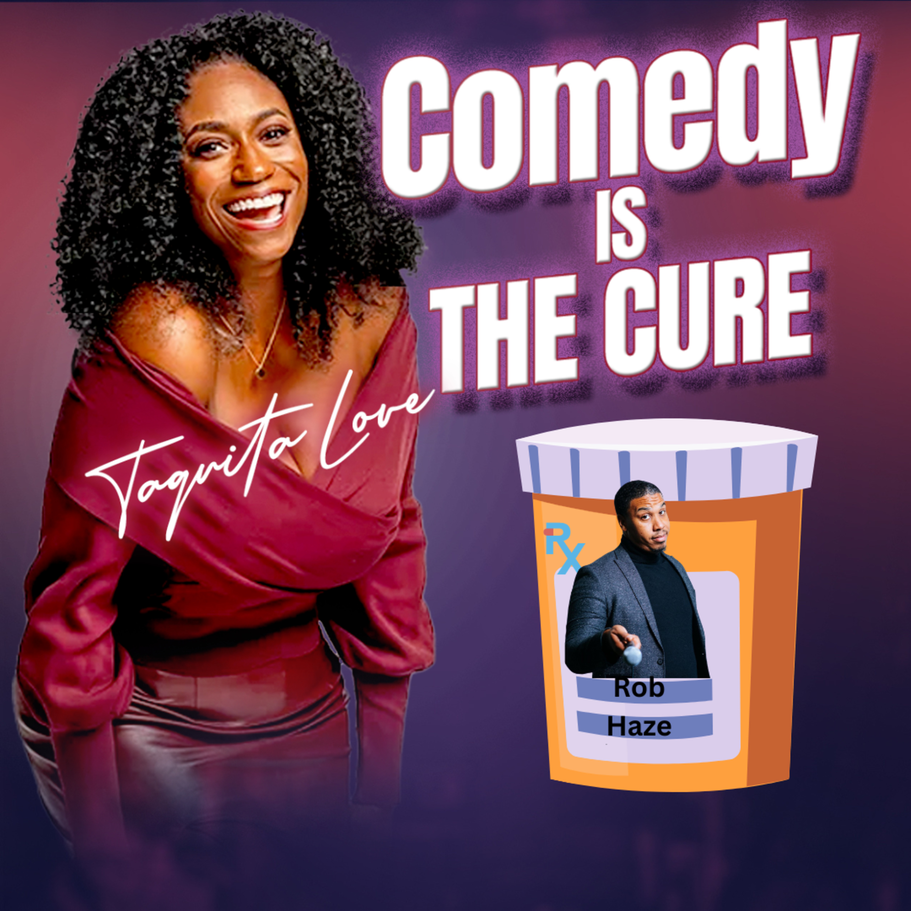 Comedy is the Cure by Taquita Love