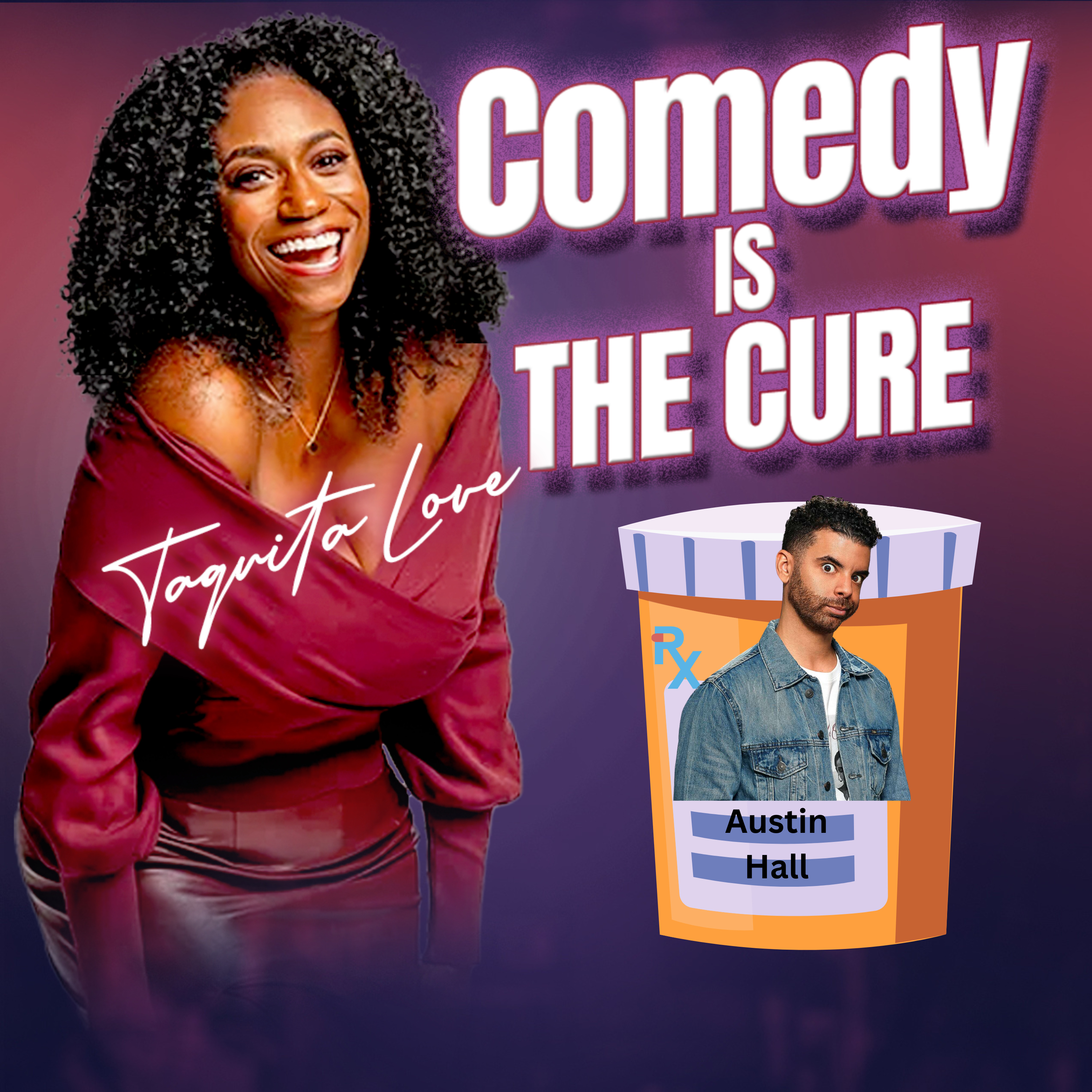 Comedy is the Cure by Taquita Love