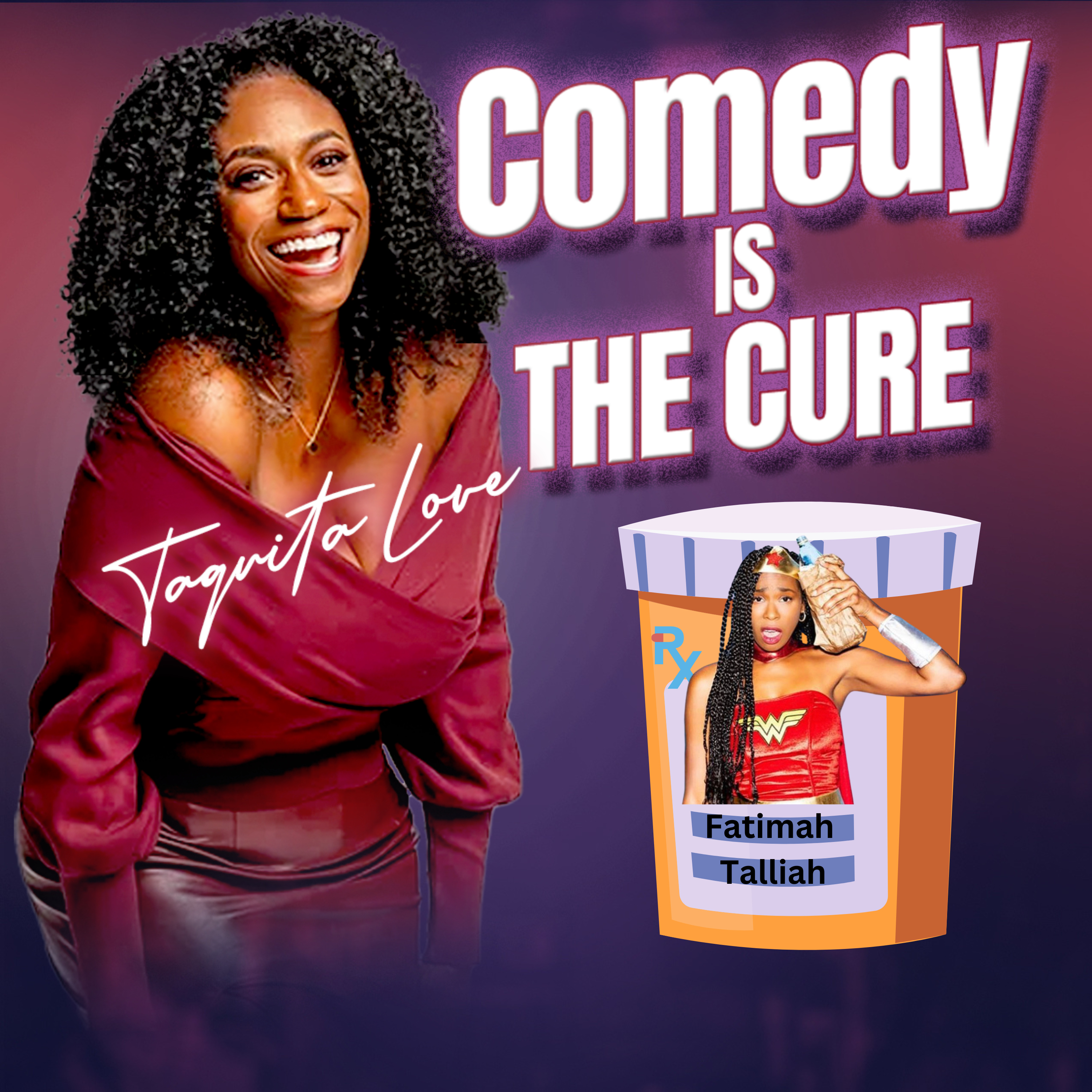 Comedy is the Cure by Taquita Love