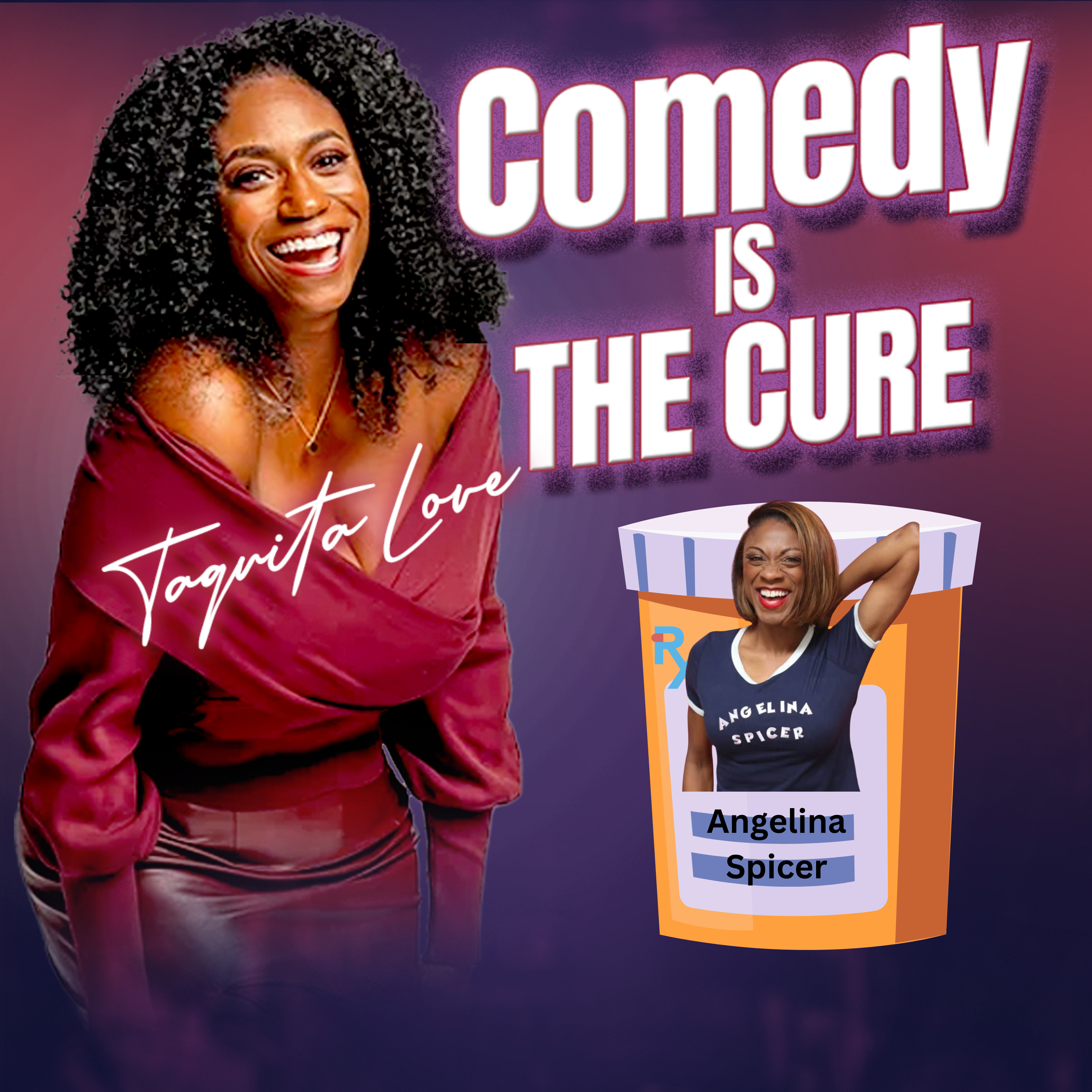 Comedy is the Cure by Taquita Love