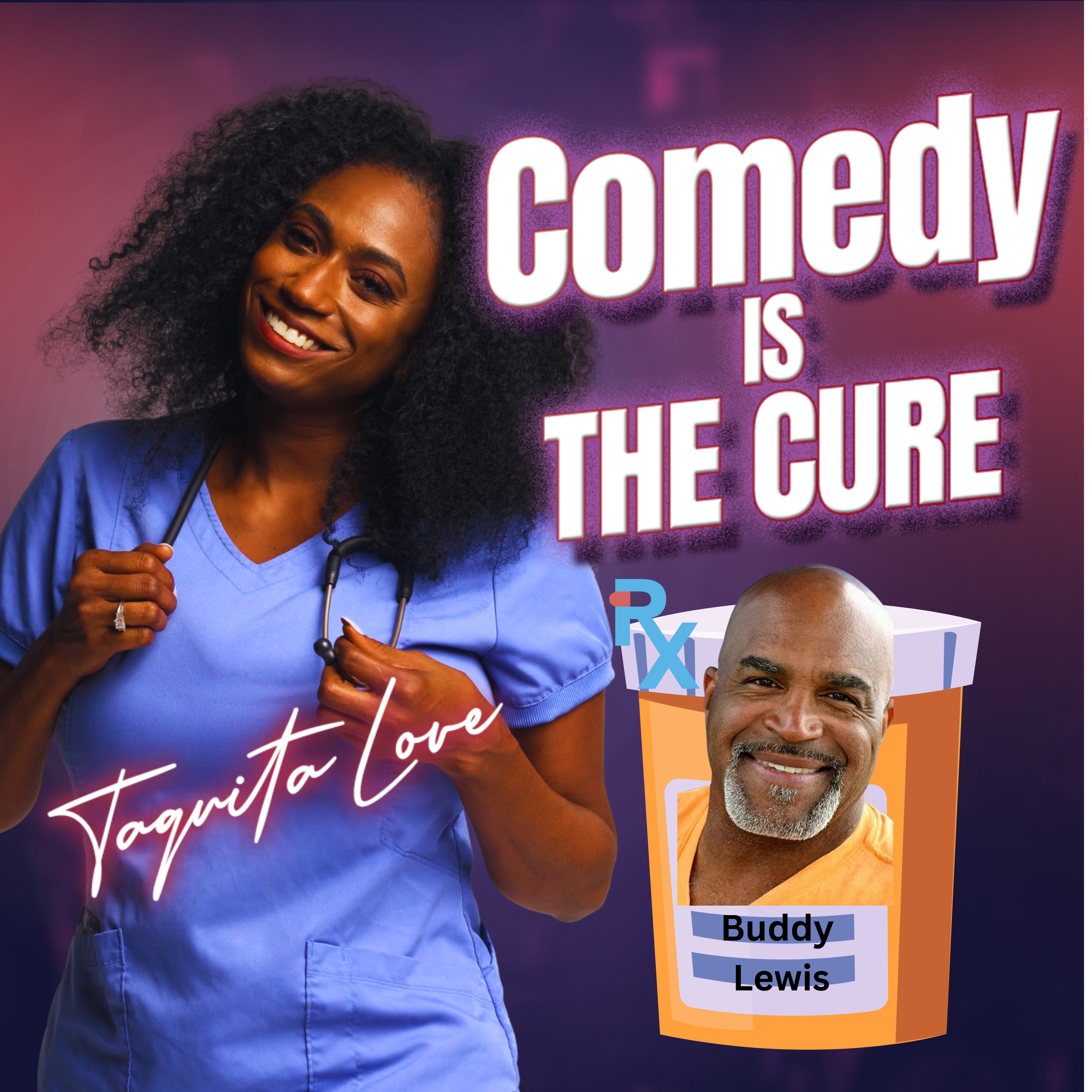 Comedy is the Cure™ by Taquita Love