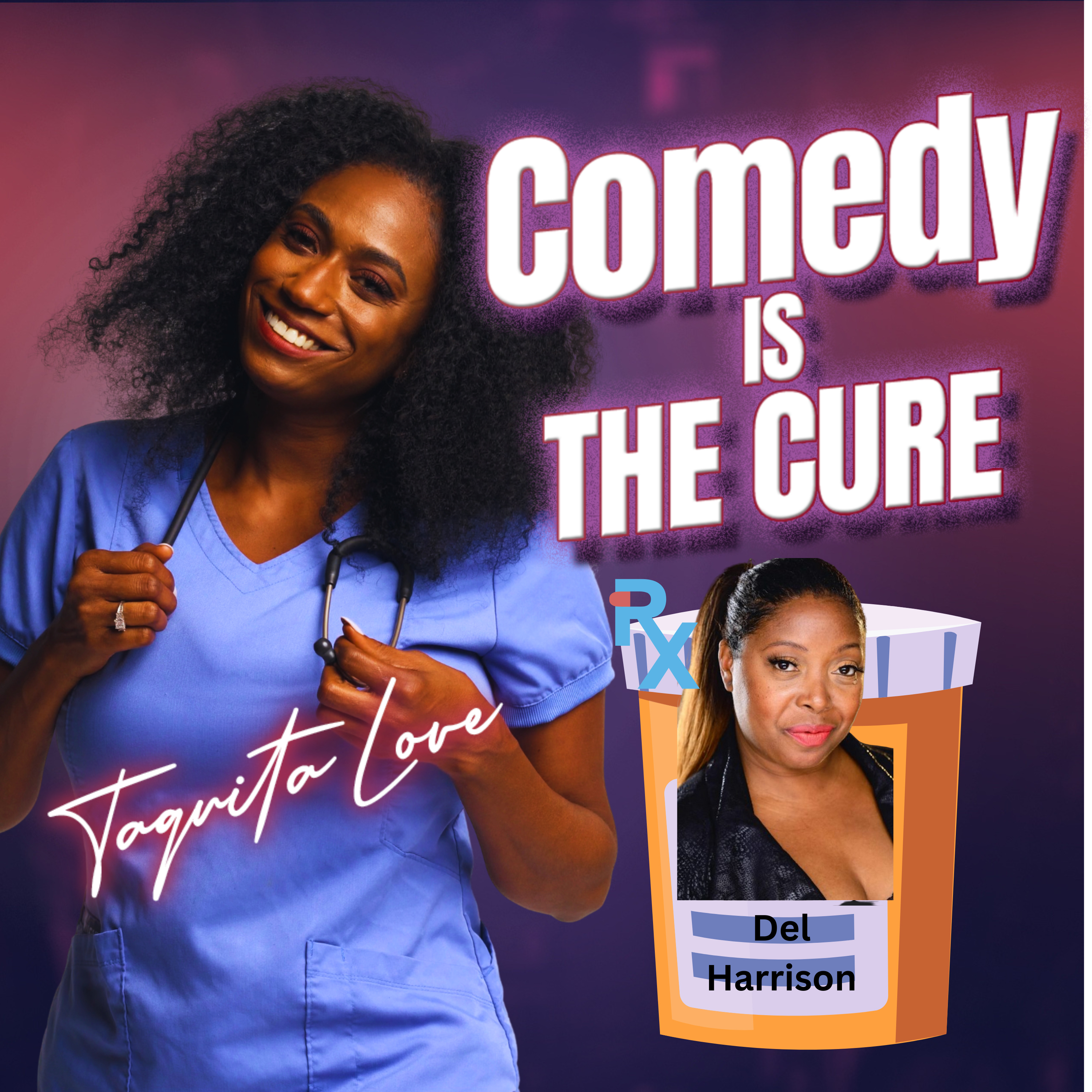Del Harrison, Dentistry, Disbelief, and Demanding Better | Comedy Is the Cure™ by Taquita Love episode artwork