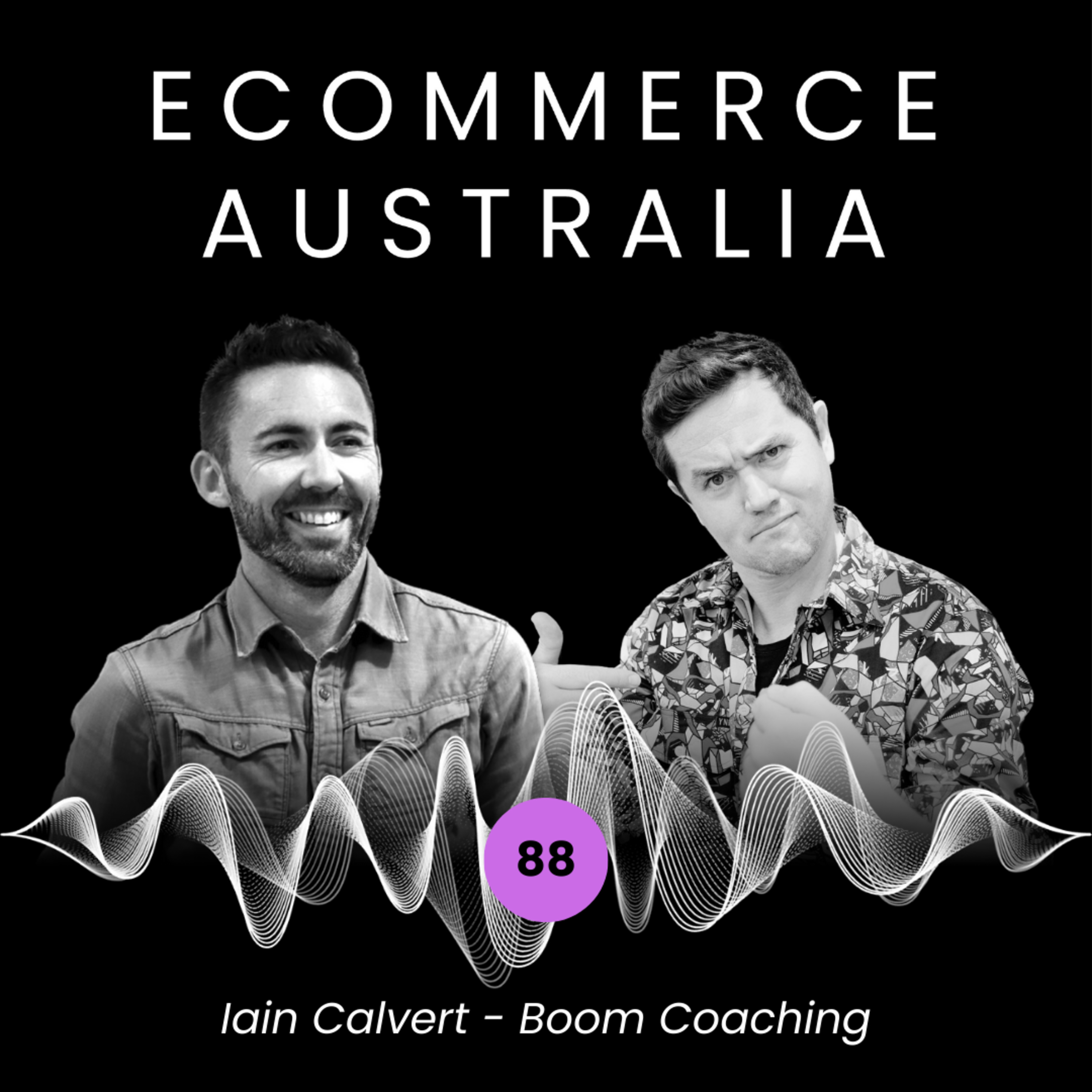 Lessons from Coaching 100+ eComm Founders with Iain Calvert