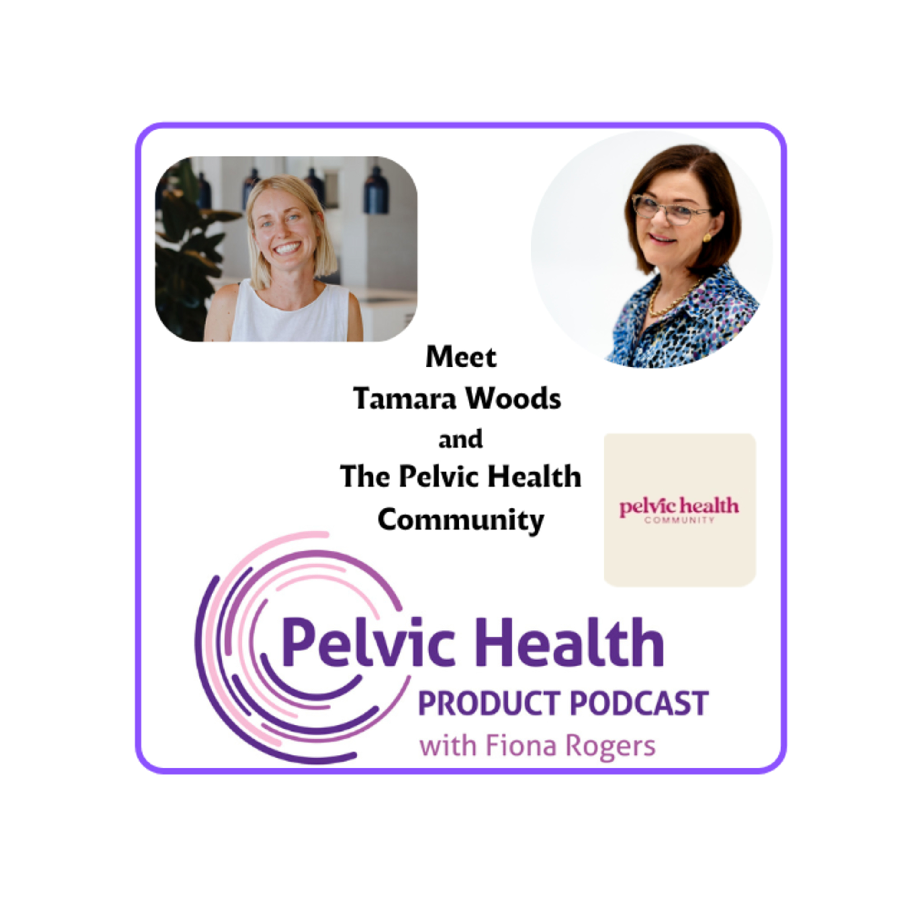 Meet Tamara Woods and The Pelvic Health Community