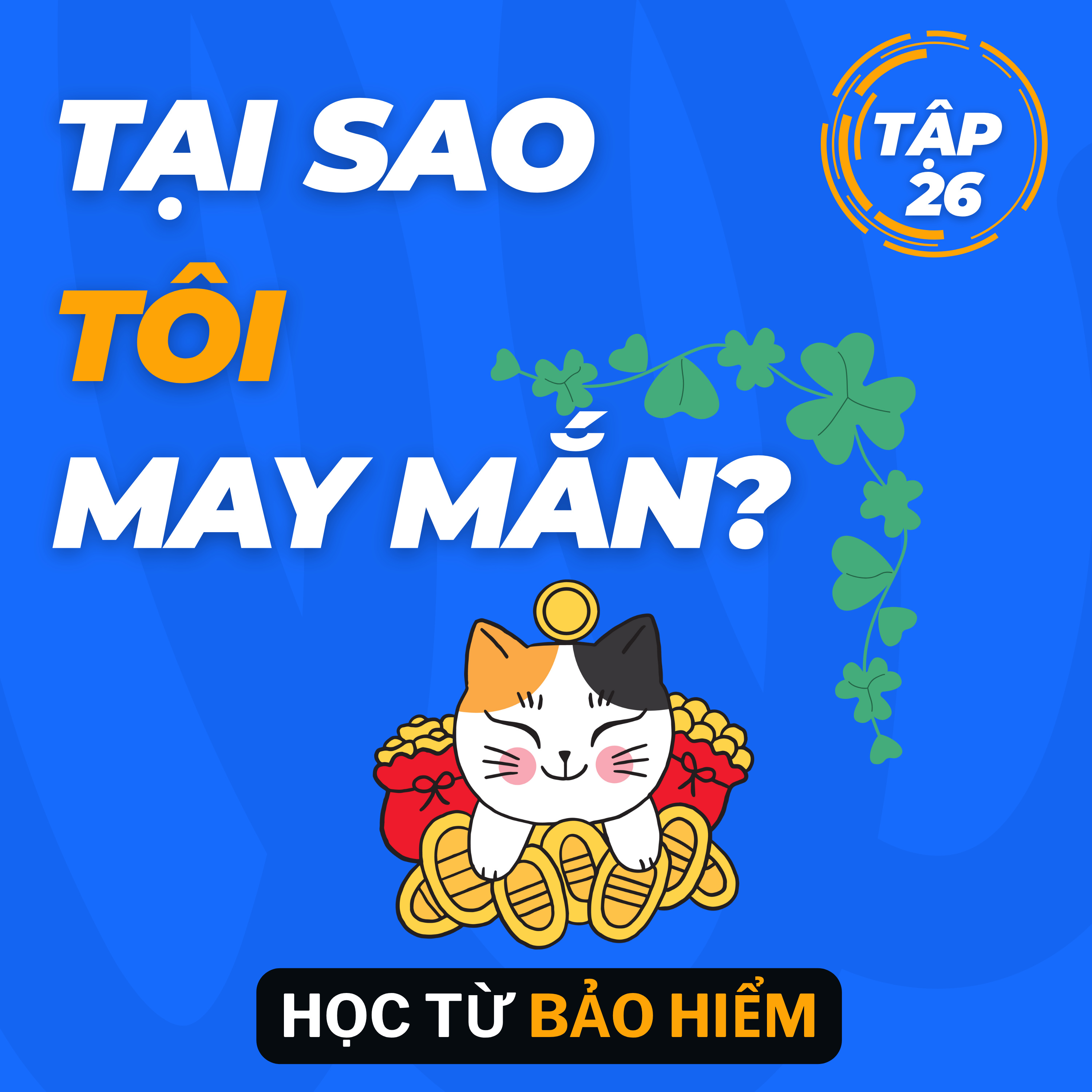 Tập 26 - Tại sao tôi may mắn? episode artwork