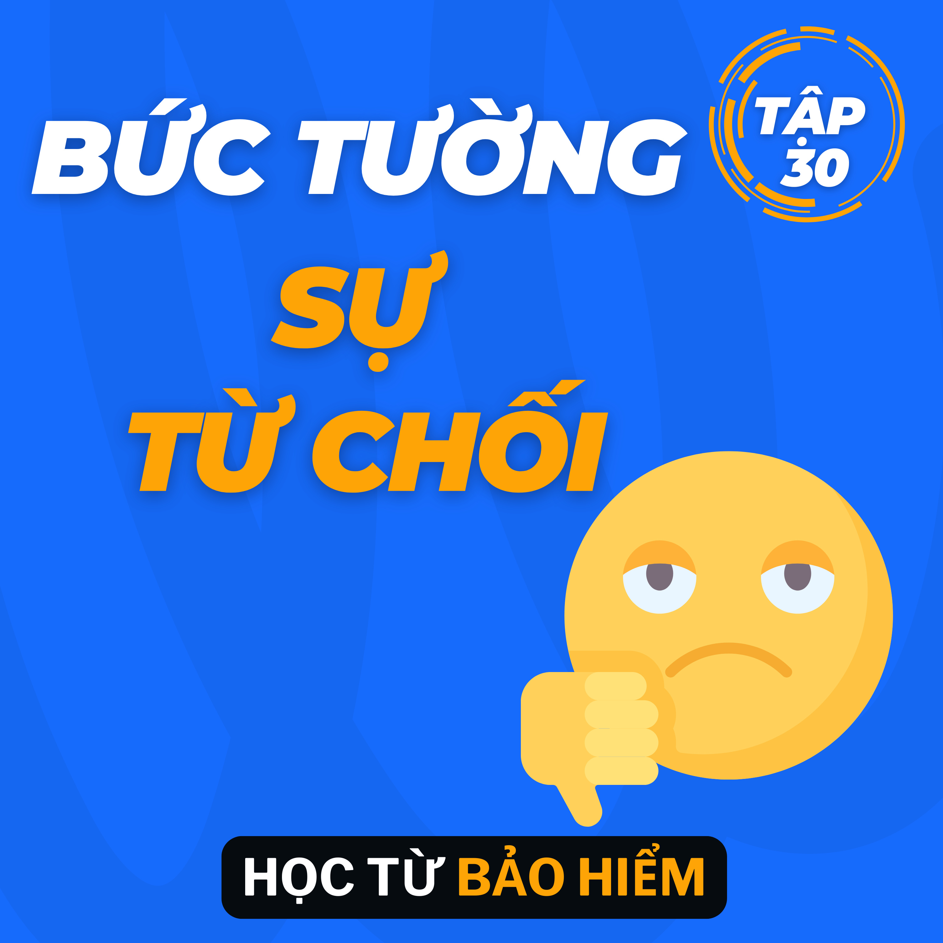 Tập 30 - Bức tường sự TỪ CHỐI episode artwork