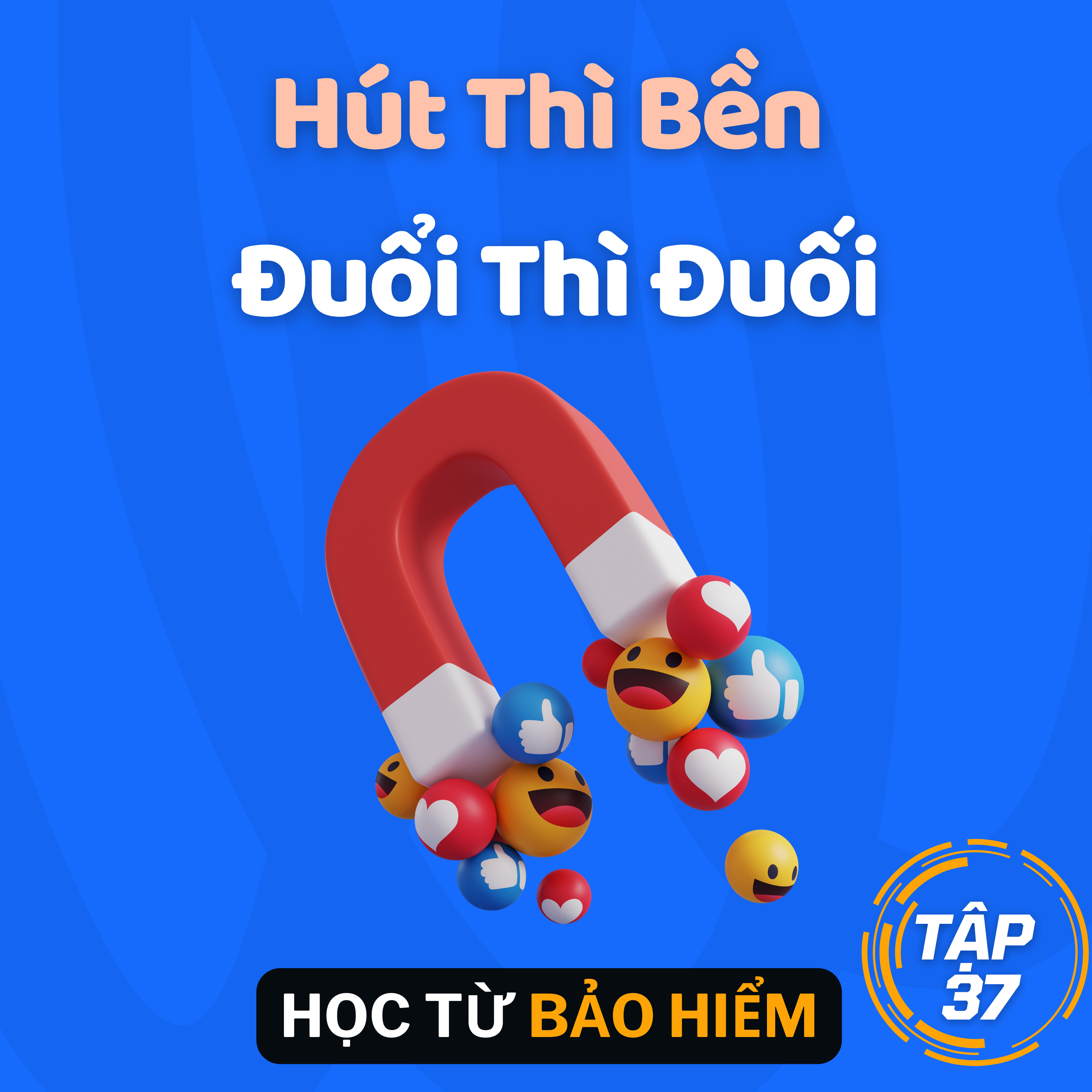Tập 37 - Hút Thì Bền, Đuổi thì Đuối episode artwork