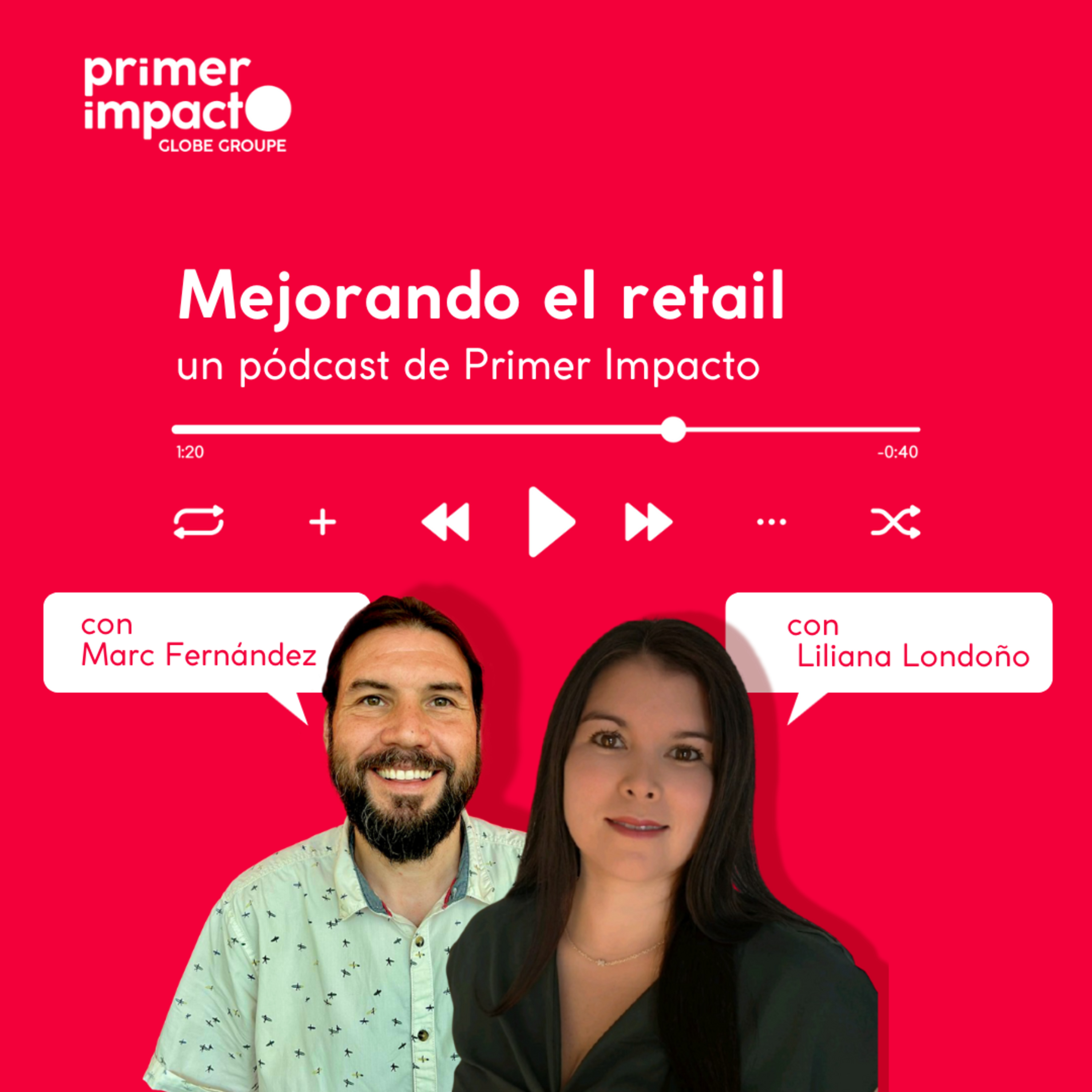 Mejorando el retail: un pódcast de Primer Impacto