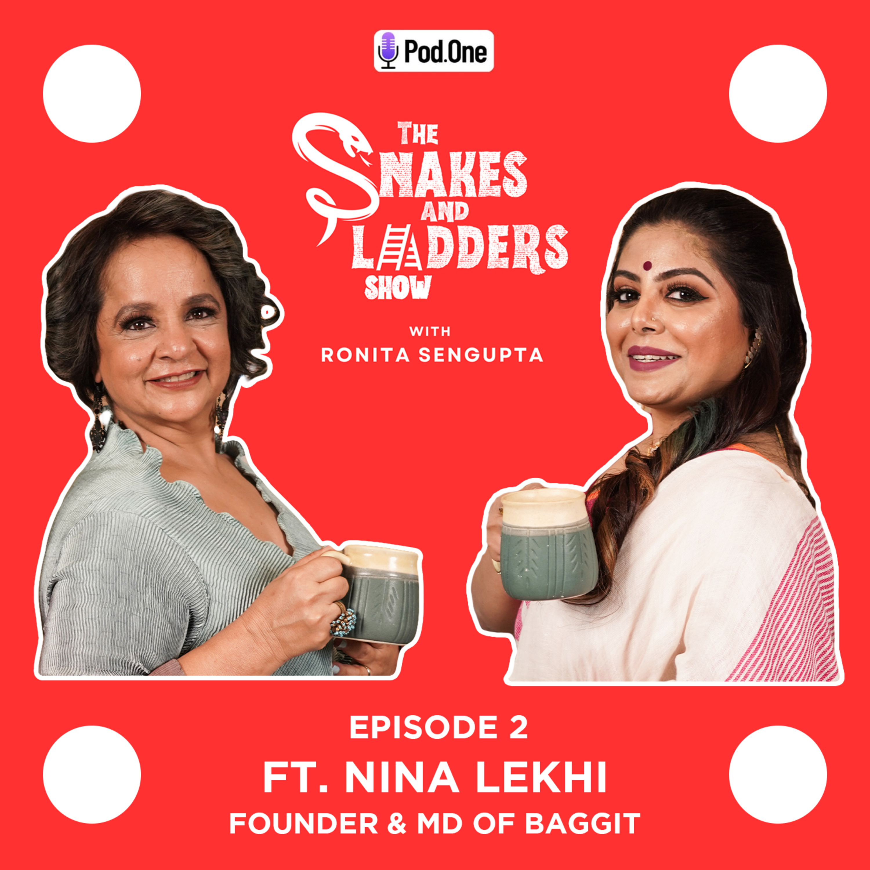 Ep 2- Diwali Special Episode - Nina Lekhi, Founder of Baggit on Conquering Snakes & Climbing Ladders episode artwork