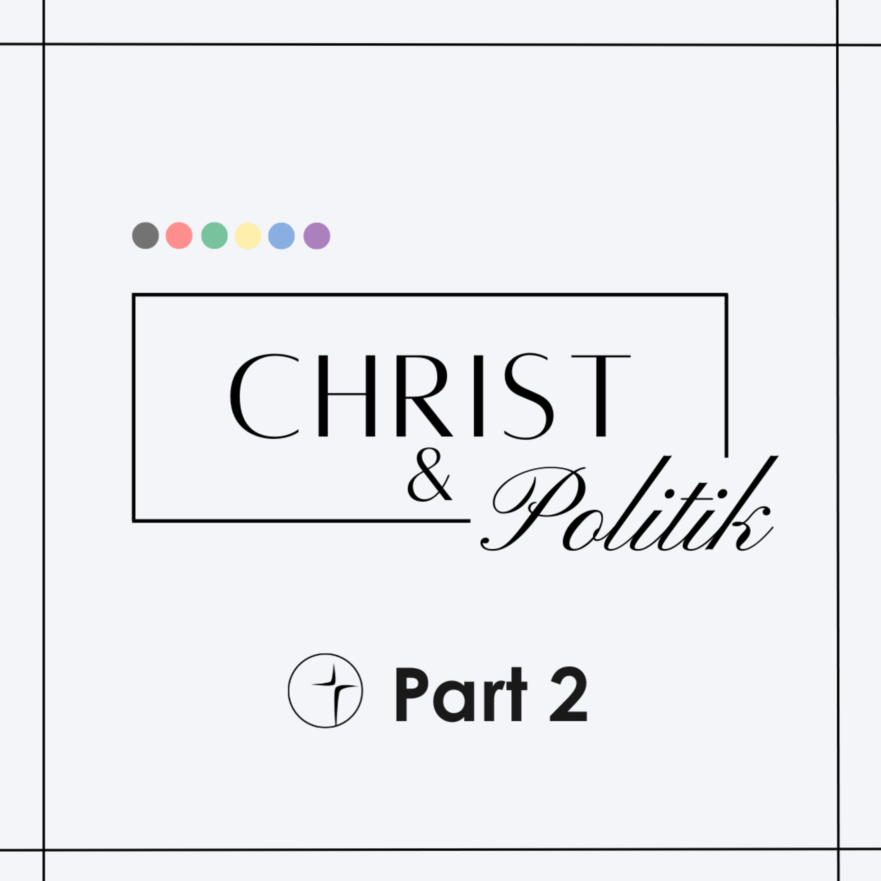 Christ und Politik - Die Rolle der Kirche in der Gesellschaft 2 - Wie würde Jesus wählen | Prediger: Johannes Thiessen