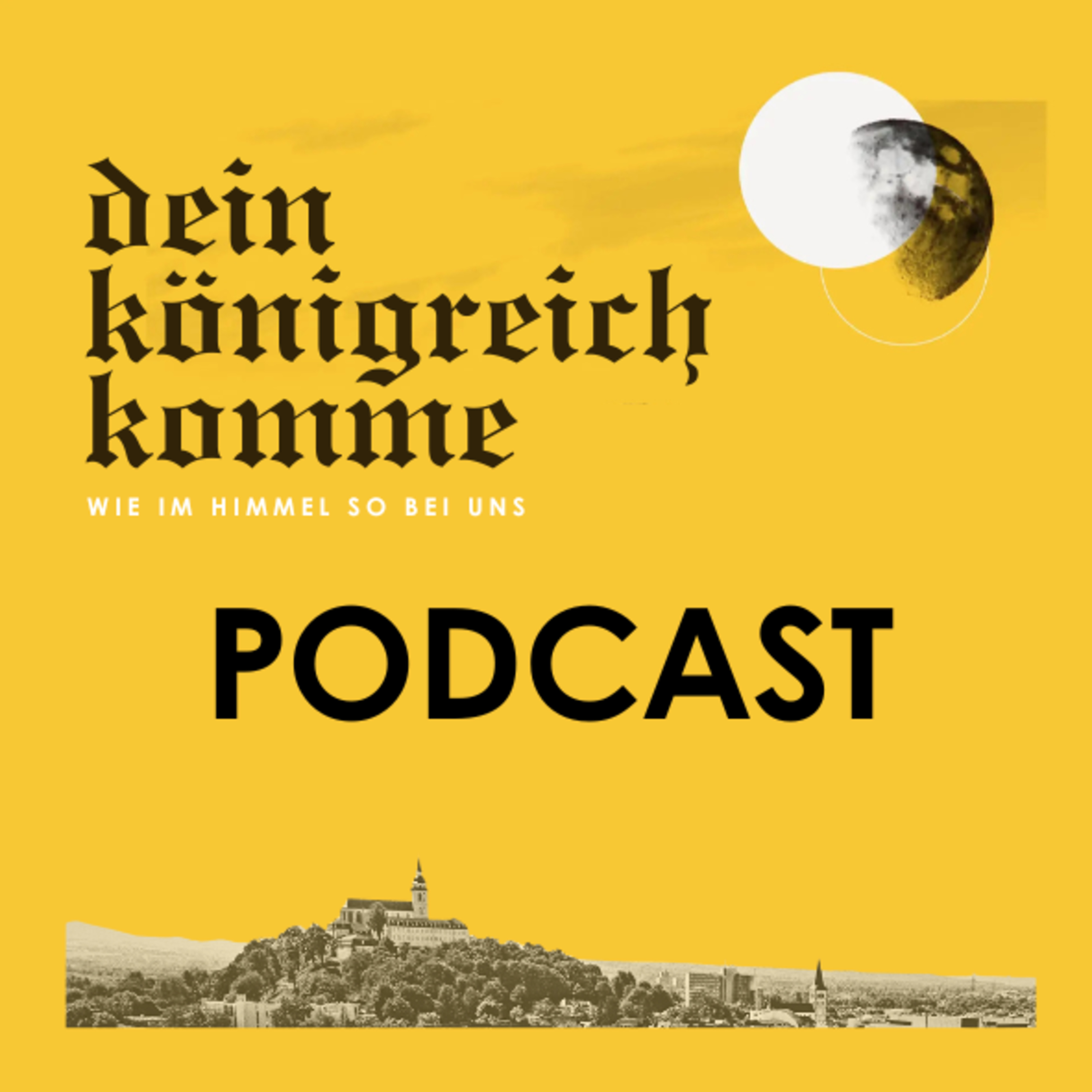 Podcast: dein Königreich komme 2