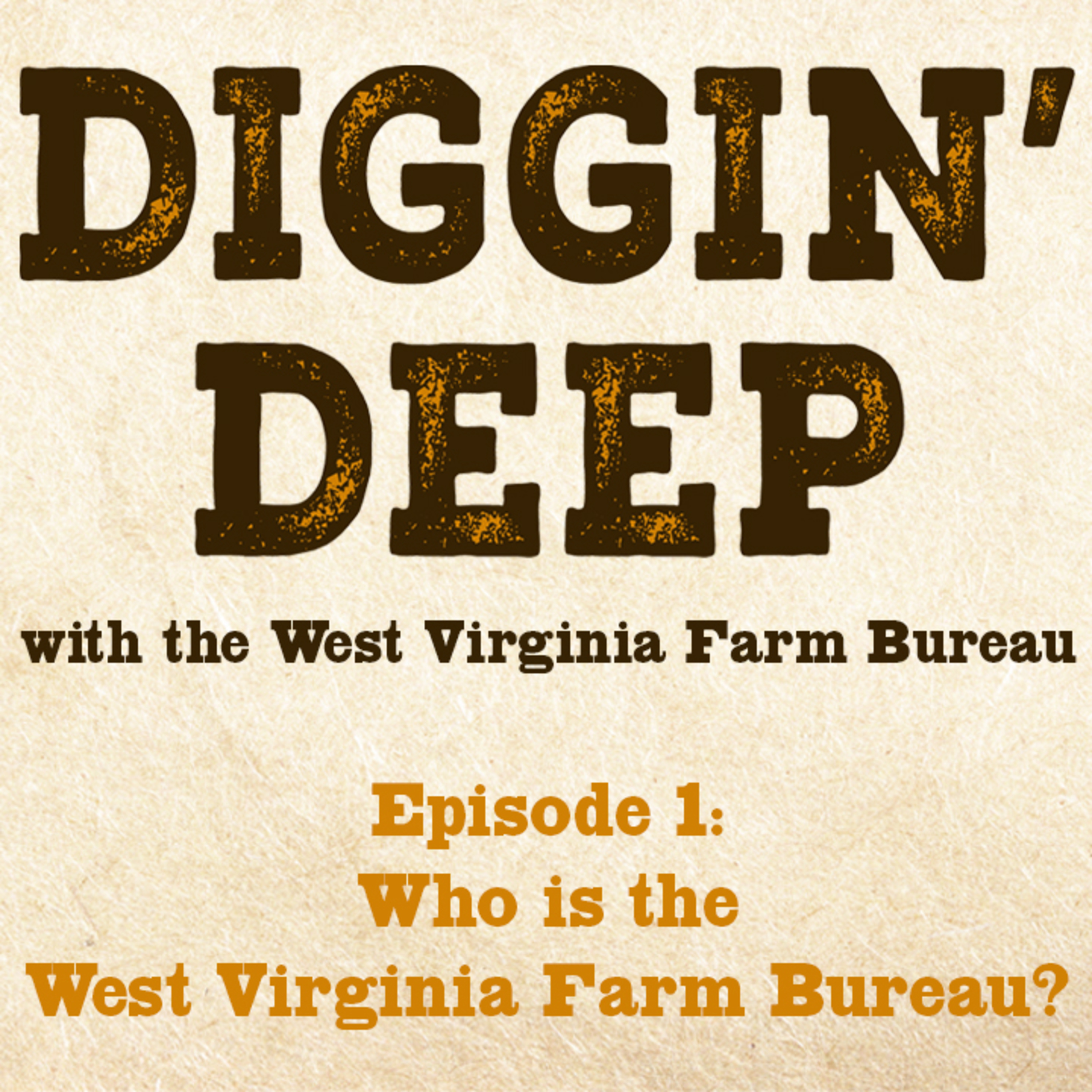 Episode 1 - Who is the West Virginia Farm Bureau?