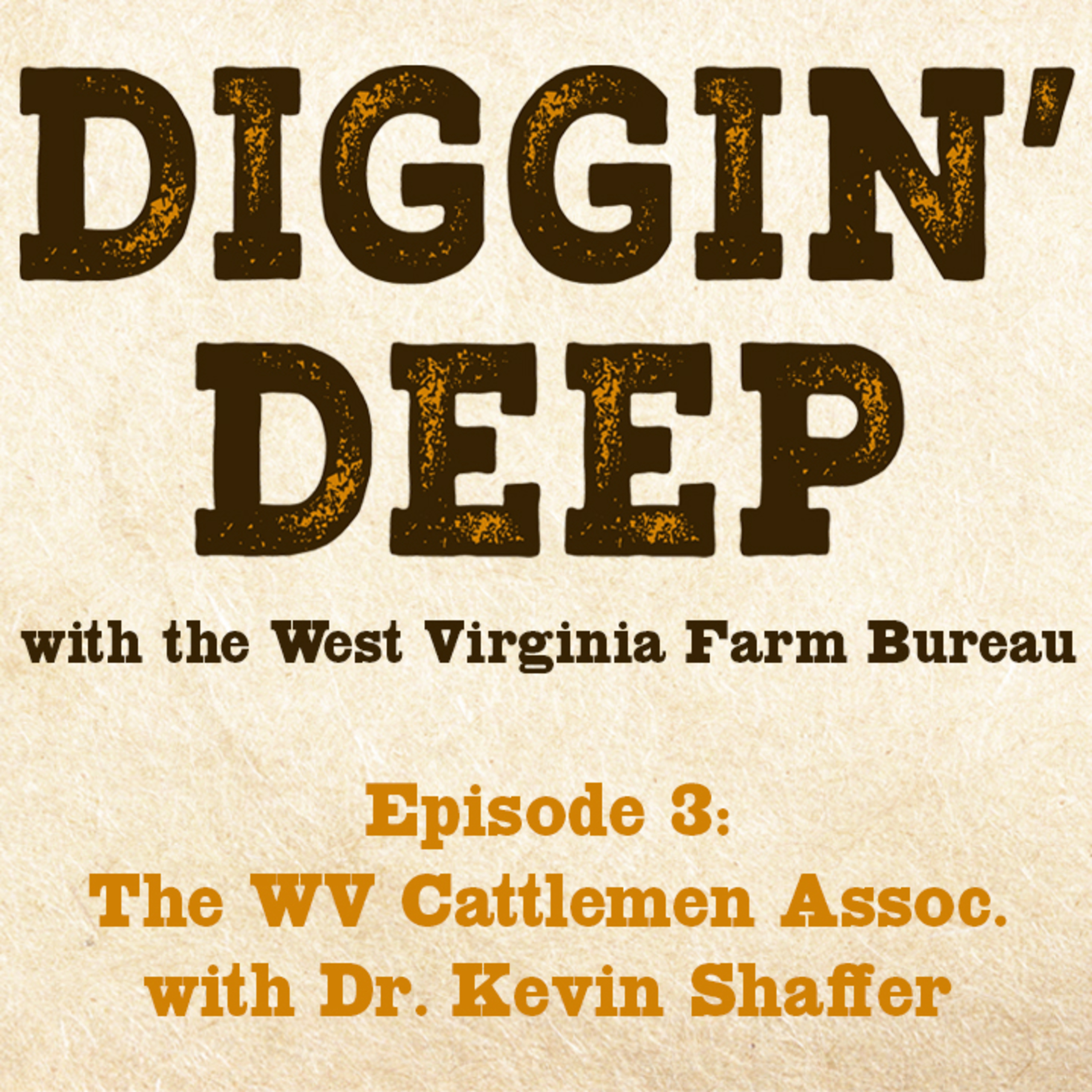 Episode 3 - The West Virginia Cattlemen Association