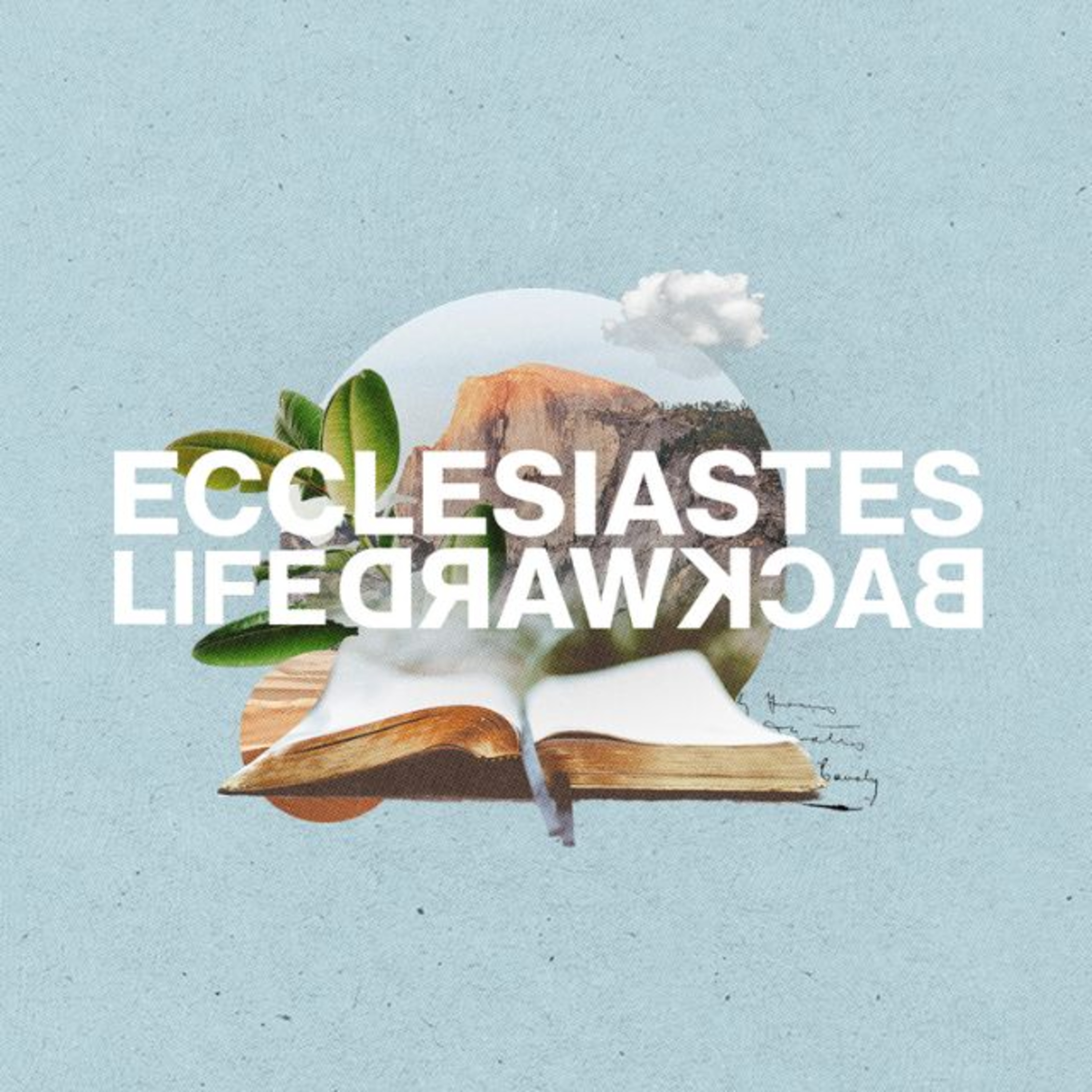 Ecclesiastes: Life Backward | Part 3 | Under The Hand Of God episode artwork