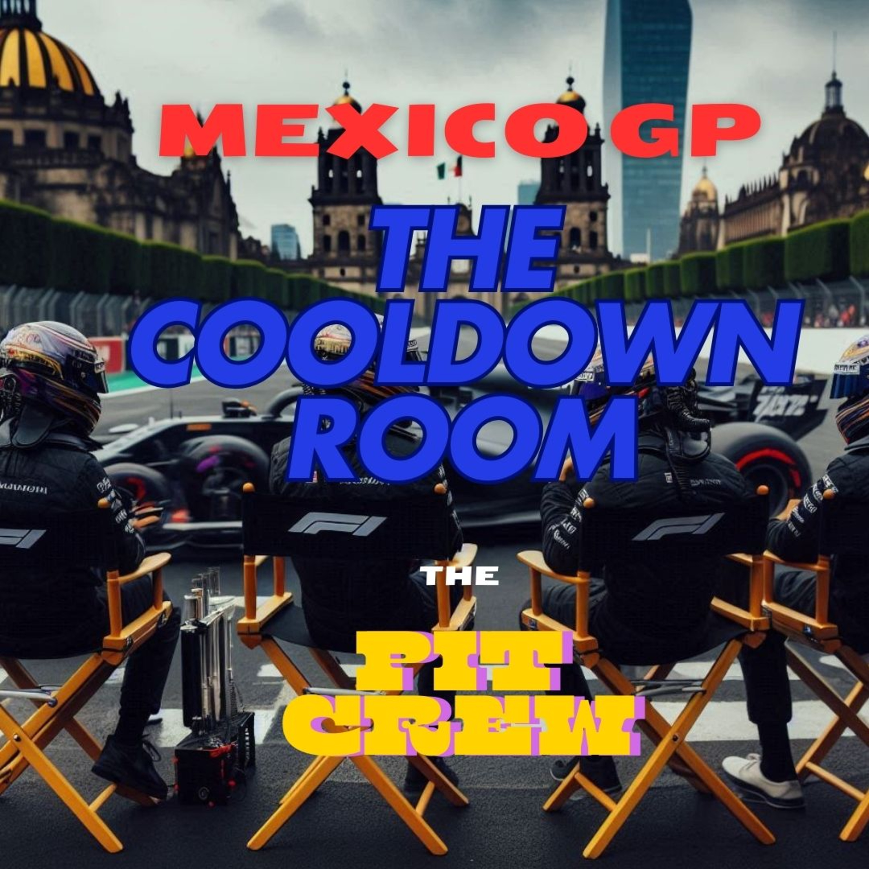 The Cooldown Room - MEXICO F1 2024 GP recap with the PIT CREW episode artwork
