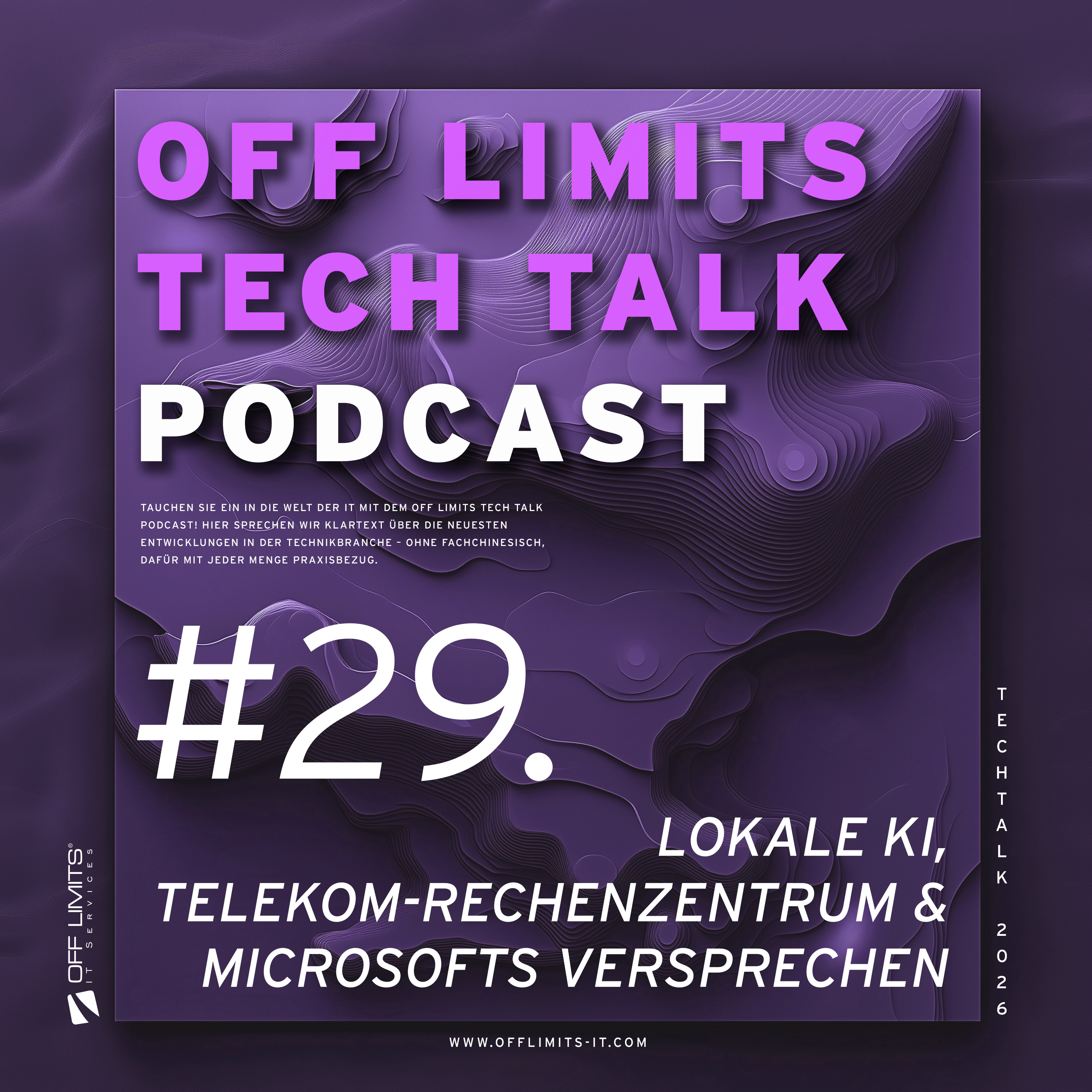 OFF LIMITS Tech Talk #29: Lokale KI, Deutschlands Rechenzentrum und Microsofts KI-Versprechen episode artwork