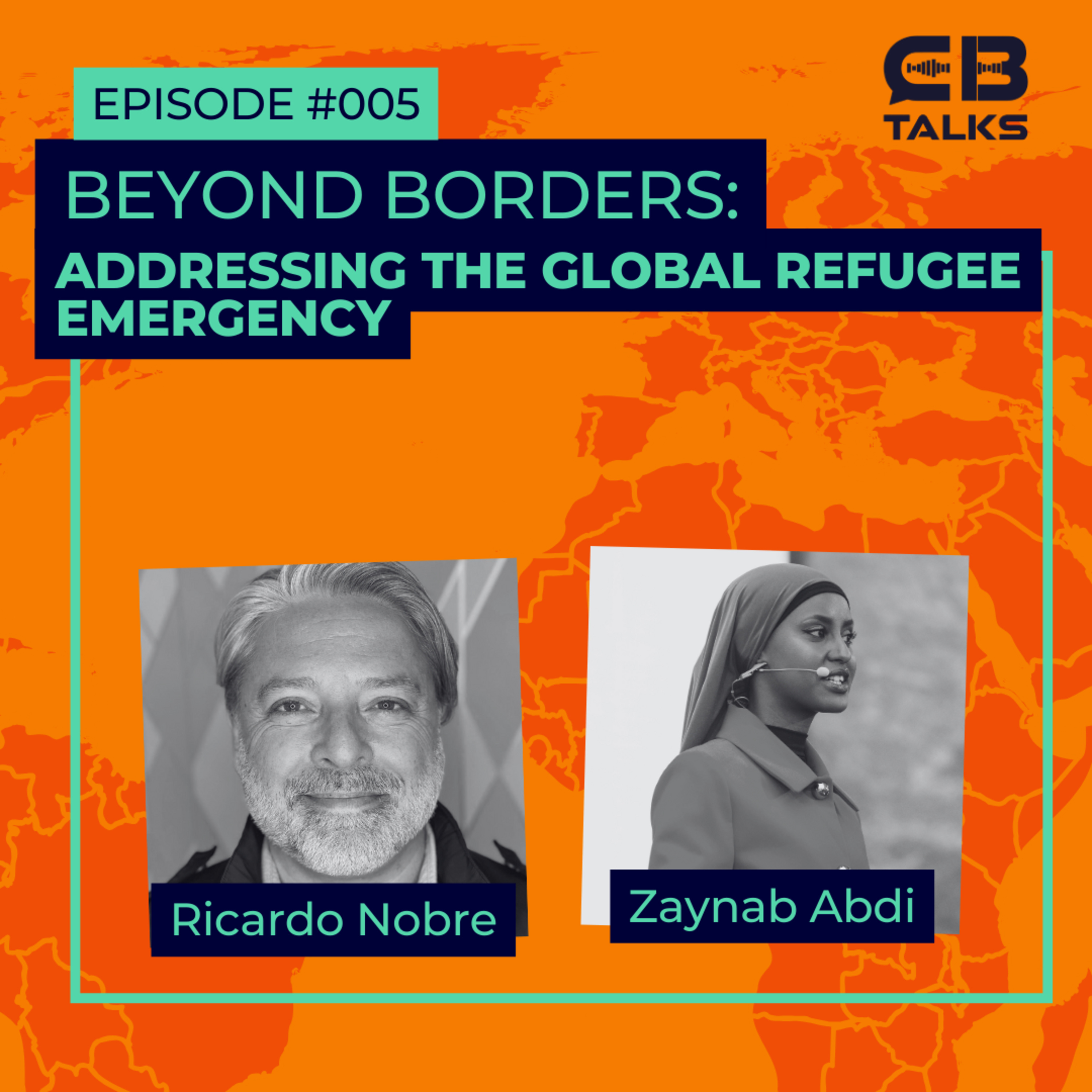 CB Talks | Ep5 | Beyond Borders: Addressing the Global Refugee Emergency, with Zaynab Abdi episode artwork