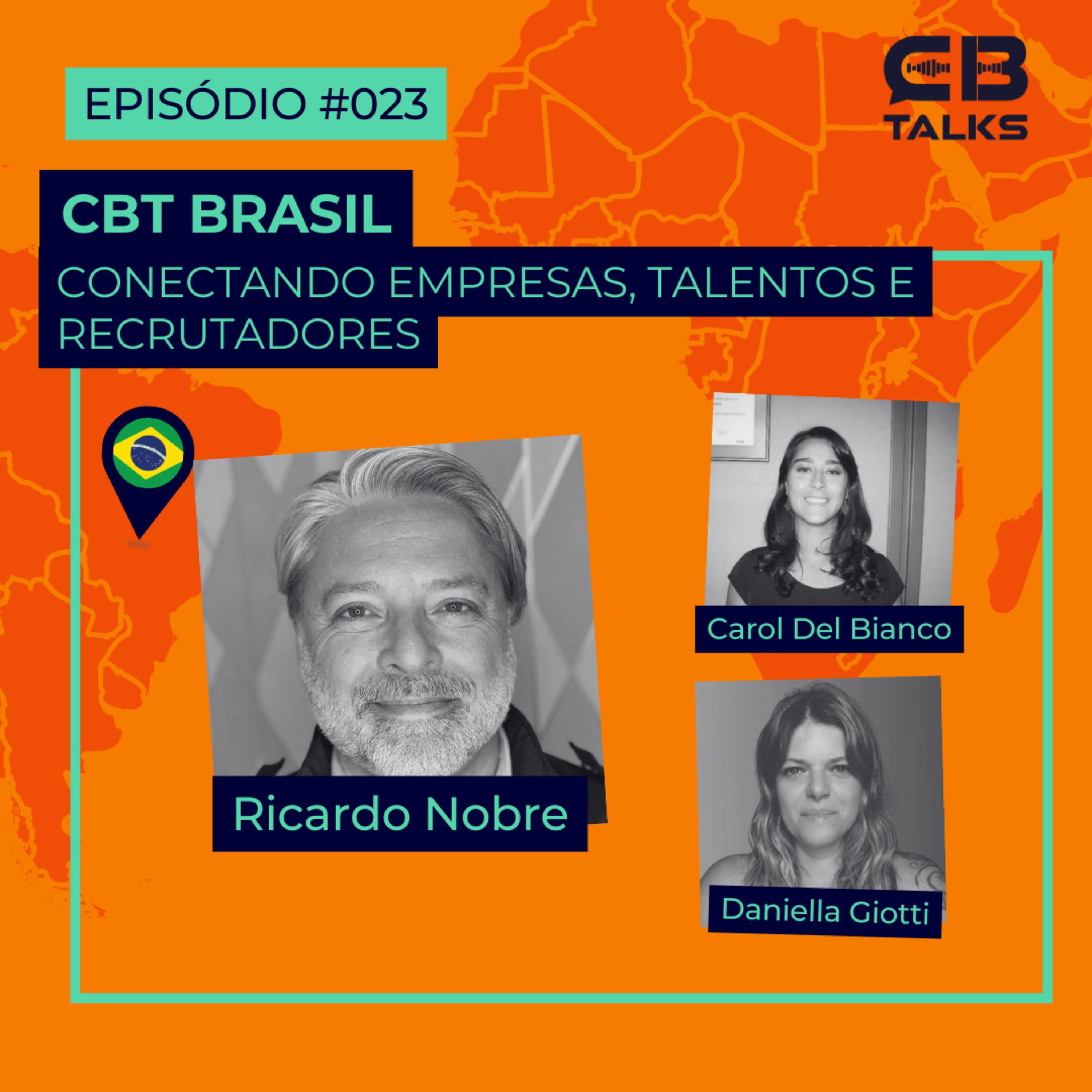 CB Talks | Ep23 | CBT Brasil: Conectando Empresas, Talentos e Recrutadores