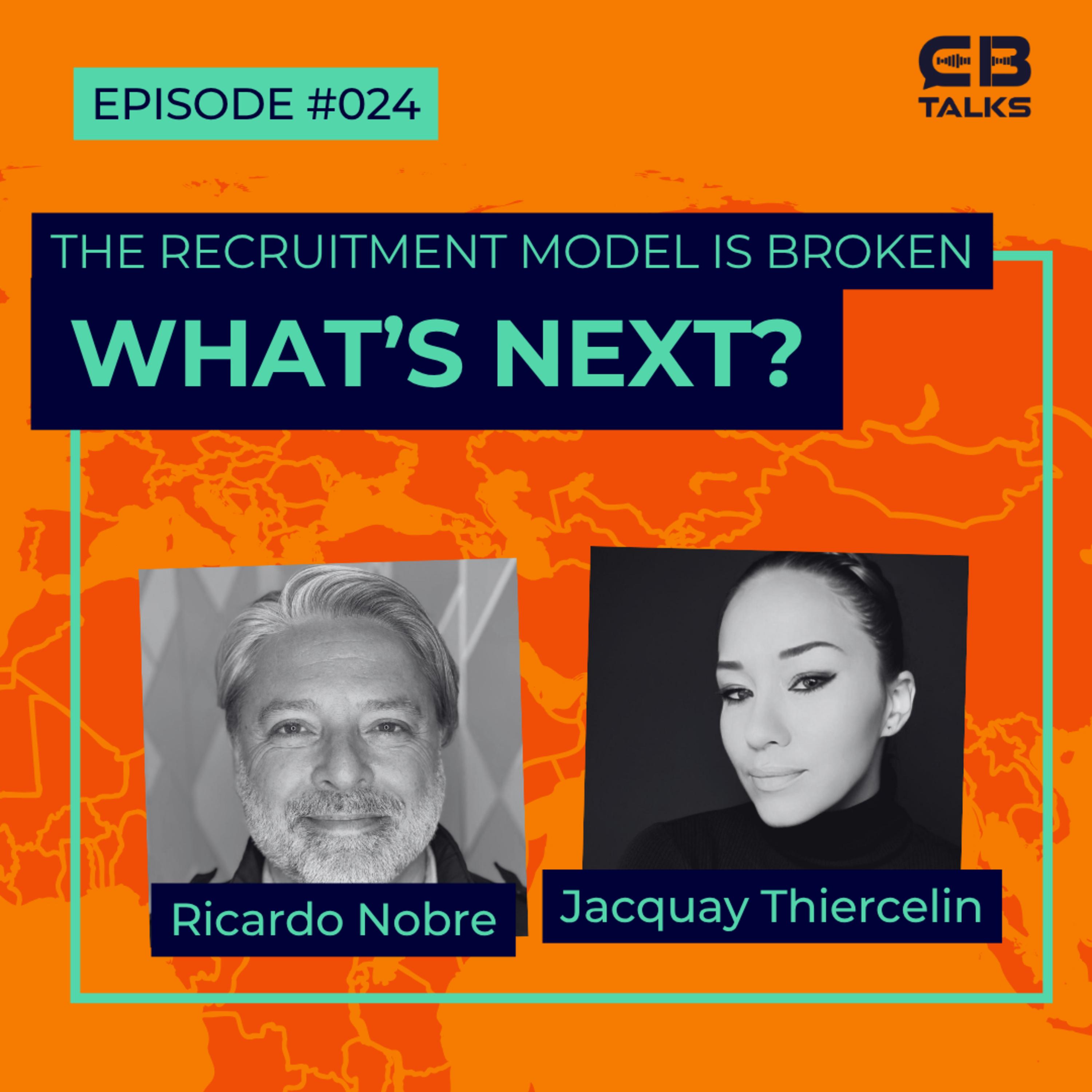 CB Talks | Ep24 | The Recruitment Model Is Broken. What’s Next?