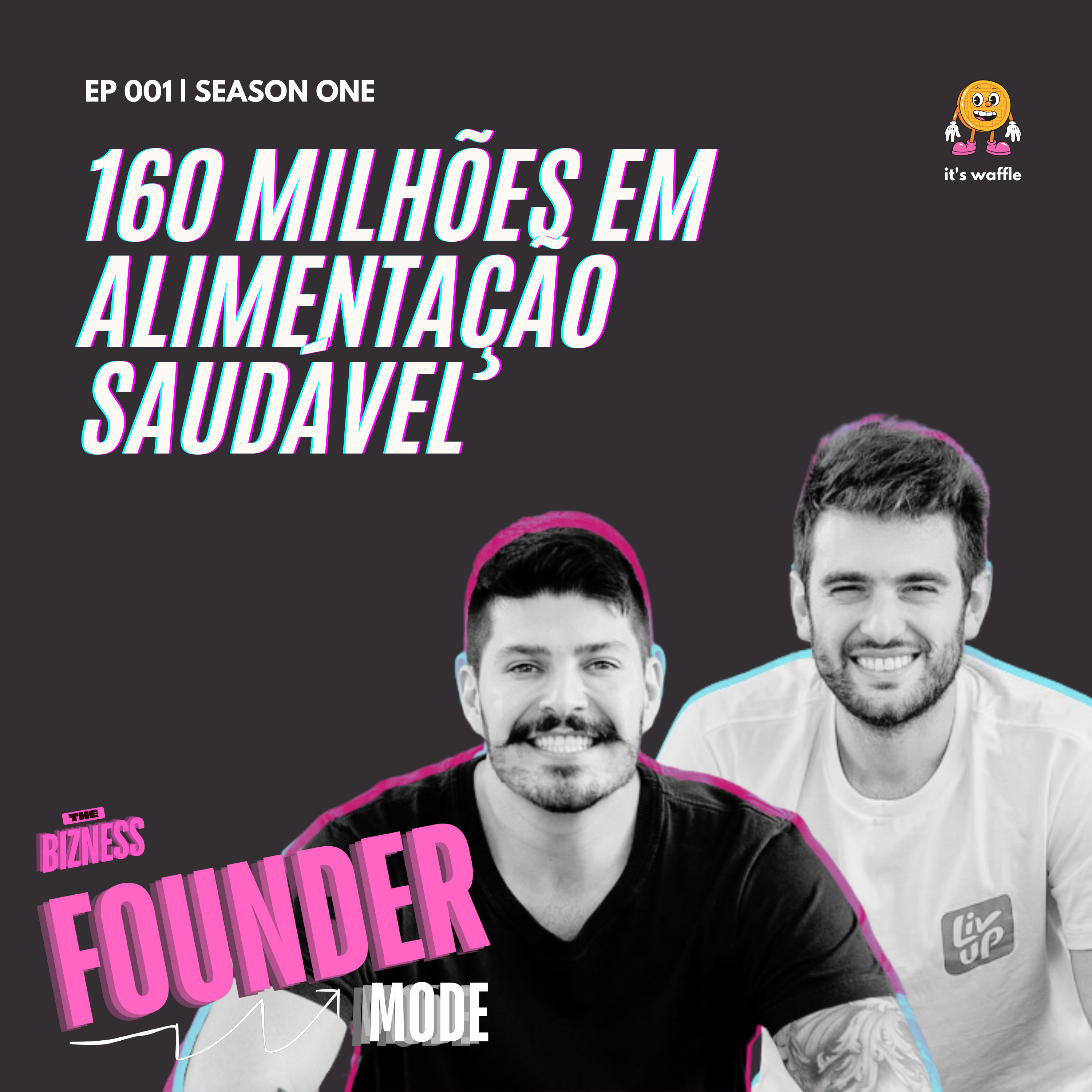 160 milhões vendendo marmitas fitness e comidas congeladas | A história da Liv Up | Founder Mode ft. Victor Santos e Henrique Castellani episode artwork