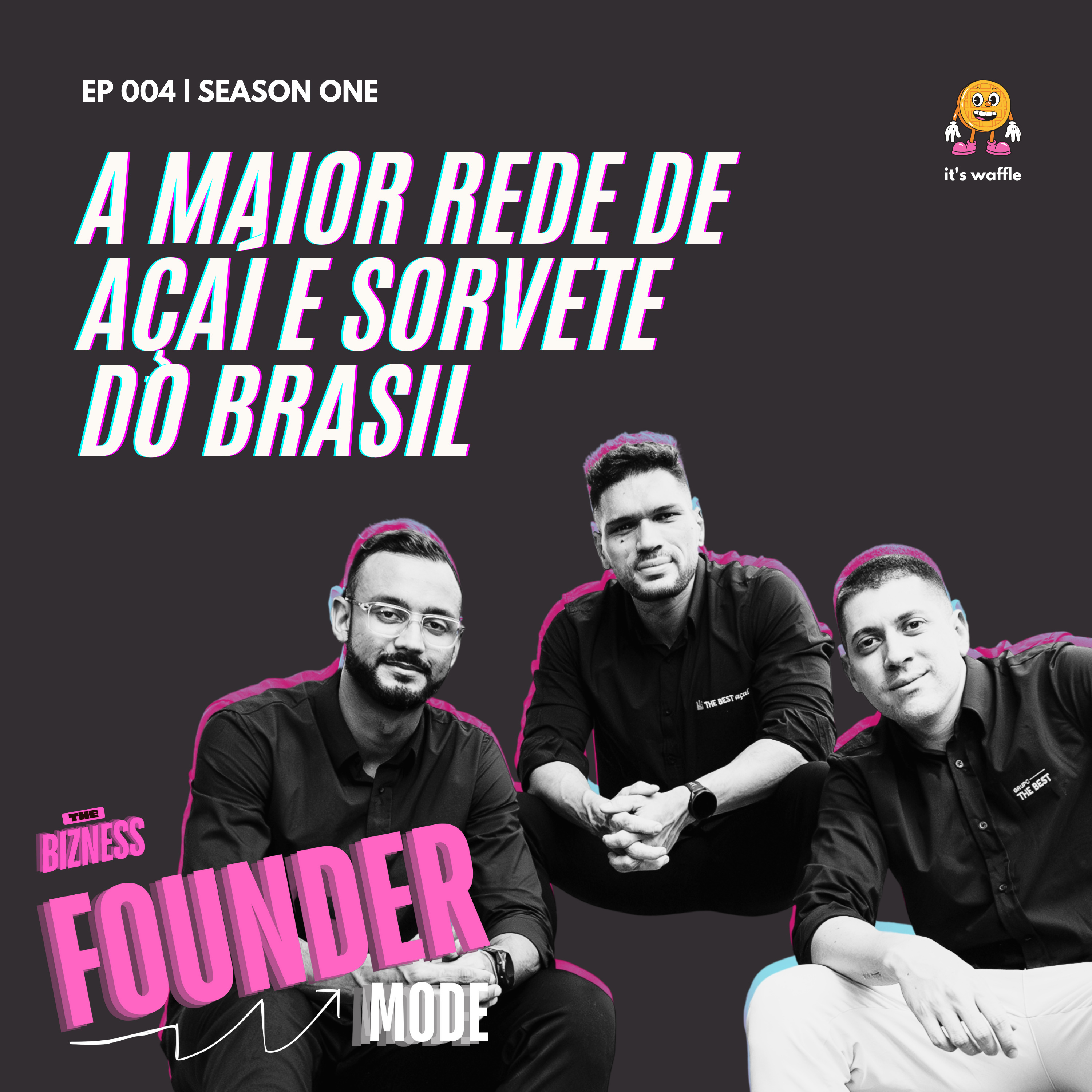 Transformando R$ 15 mil na maior rede de açaí e sorvete do Brasil | A História da The Best Açaí | Founder Mode ft. Sérgio Kendy episode artwork