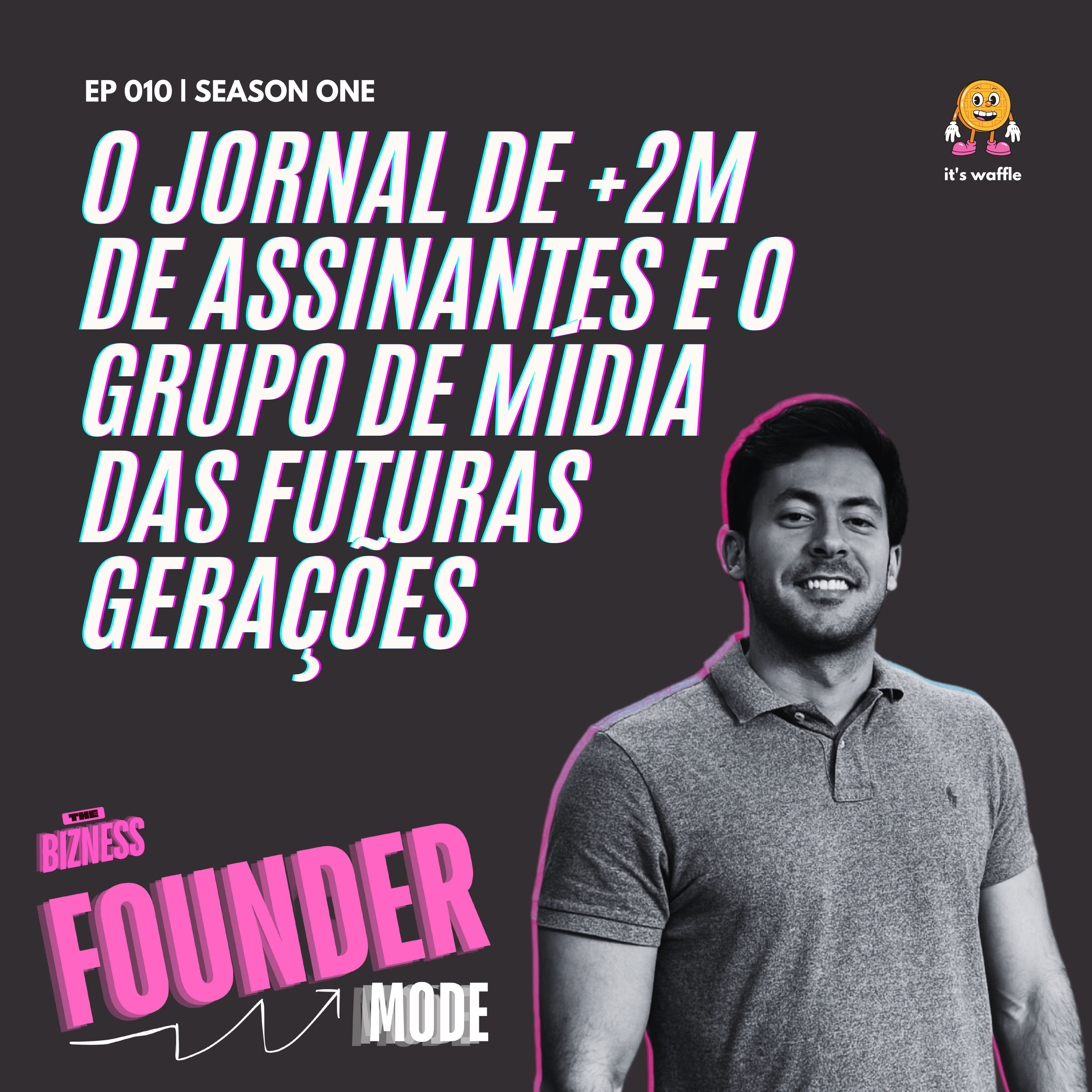 A empresa por trás do maior jornal digital da América Latina (+2M de assinantes) | A História da Waffle | Founder Mode ft. Hernane Ferreira. episode artwork