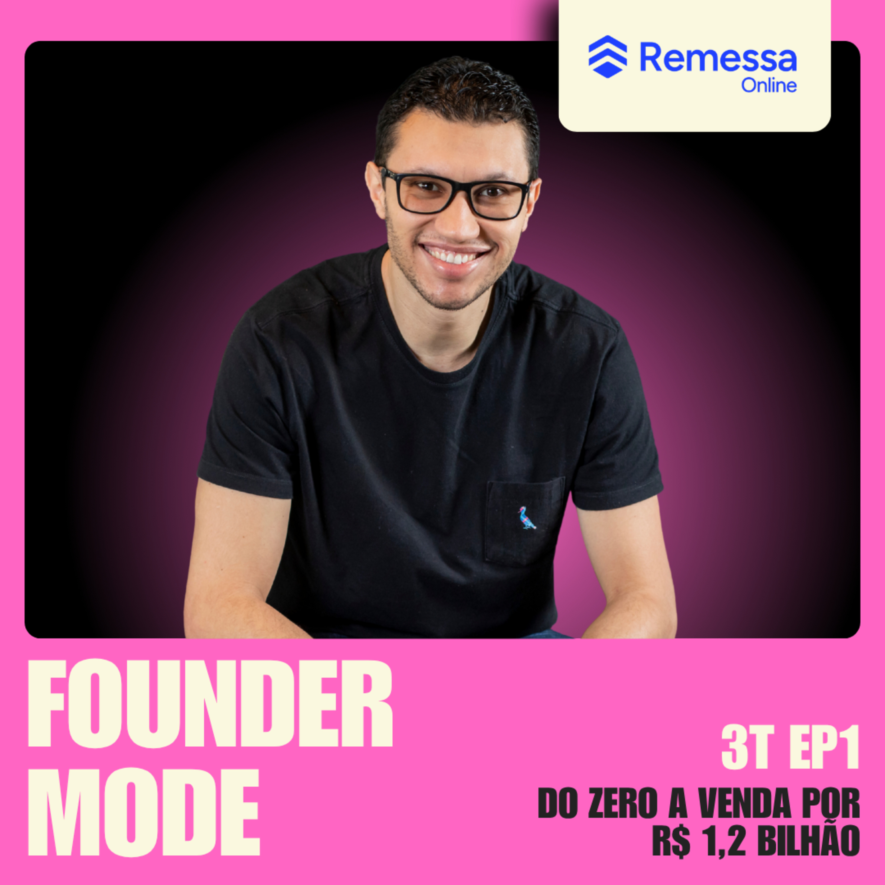 Do zero a venda por R$ 1,2 bilhão | A História da Remessa Online | Founder Mode ft. Márcio William episode artwork