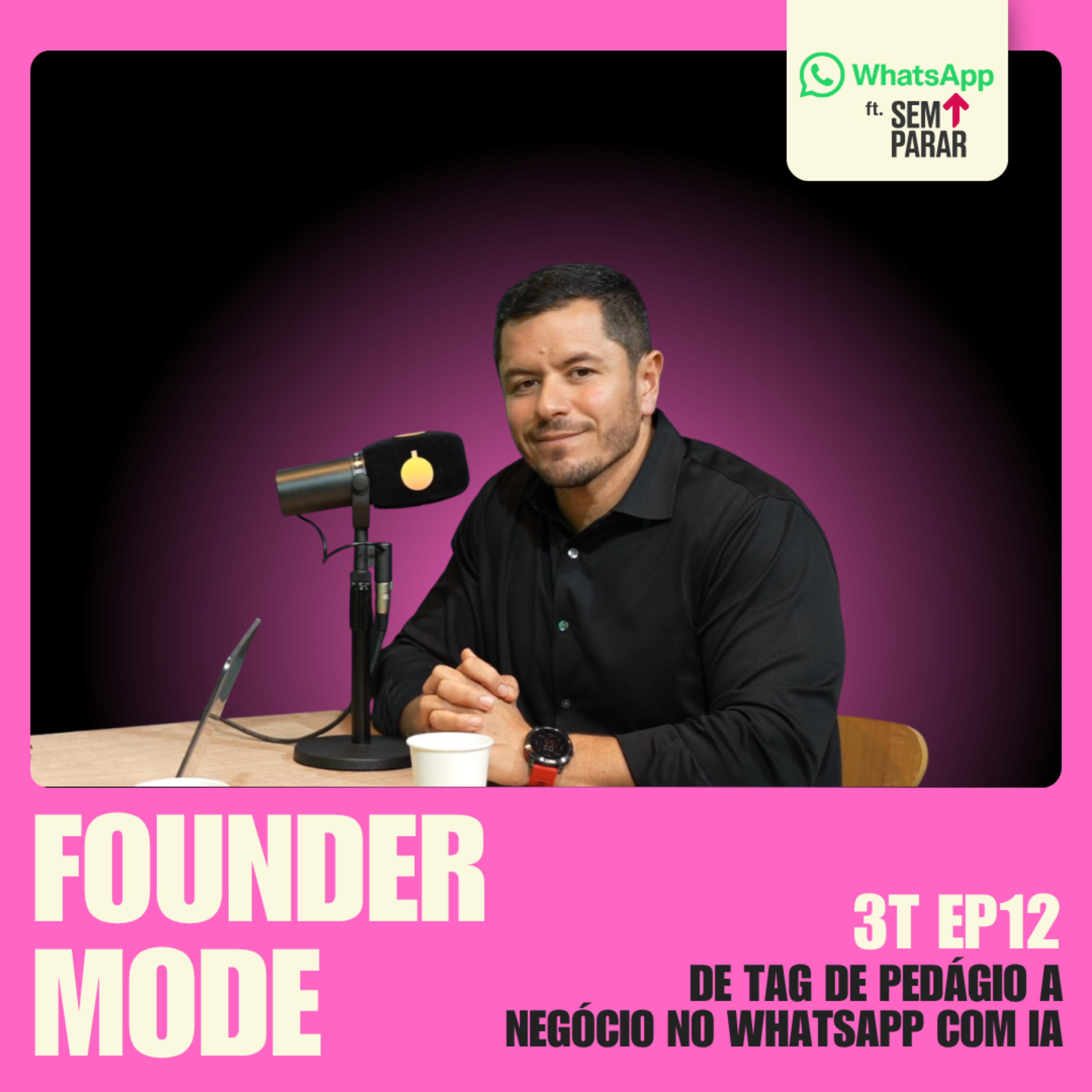 De tag de pedágio a negócio de WhatsApp com IA | WhatsApp Business Summit | Founder Mode ft. Gabriel Porto episode artwork